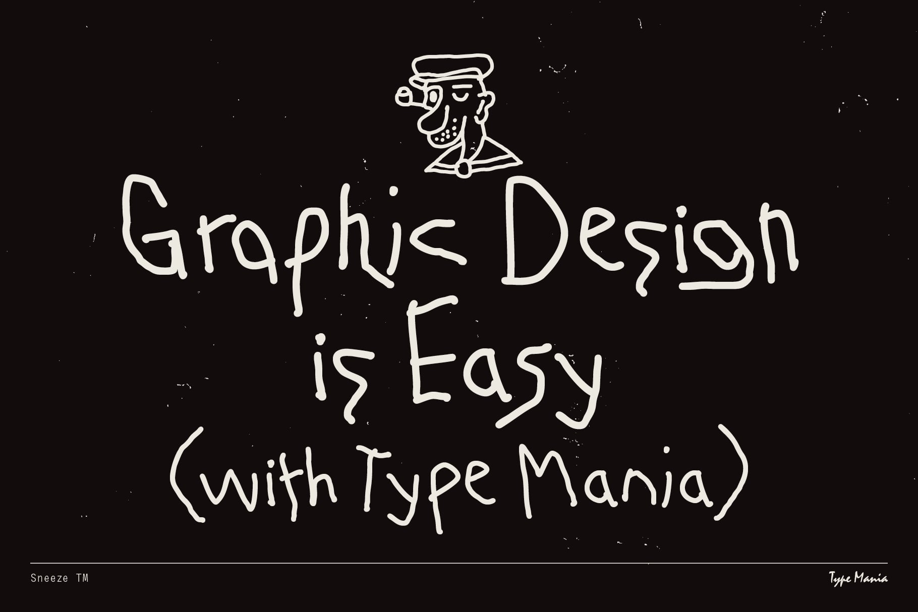 Graphics Design is Easy with Type Mania text on black with cartoon character