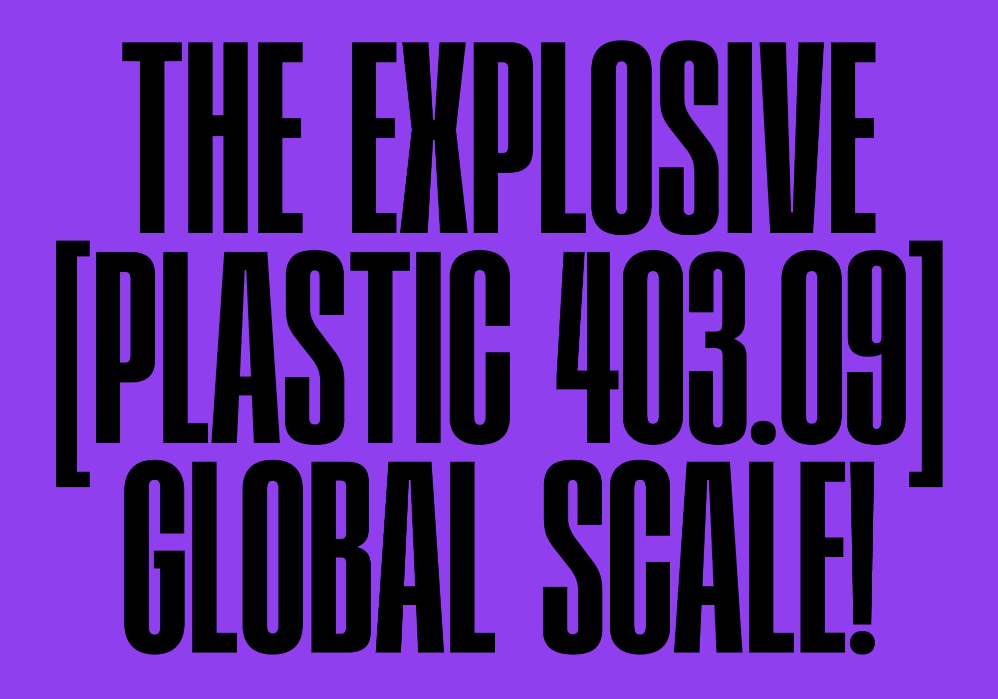 Bold black text on purple background reading expose plastic 403.09 global scale