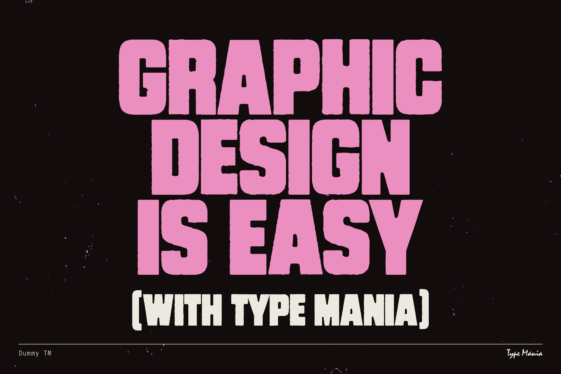 Bold pink typography reading Graphic Design is Easy with Type Mania