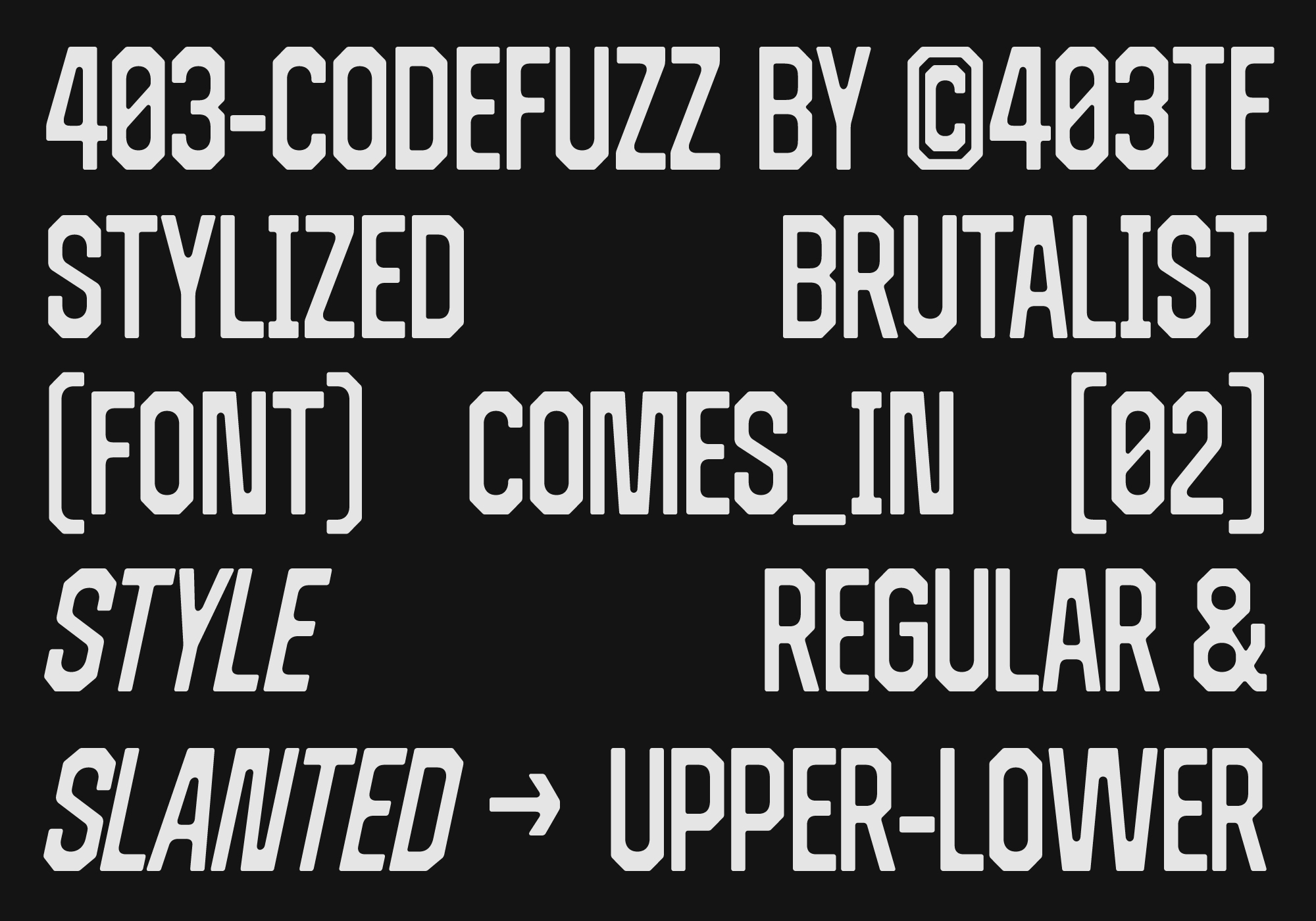 Brutalist display font sample showing two weights regular plus slanted uppercase