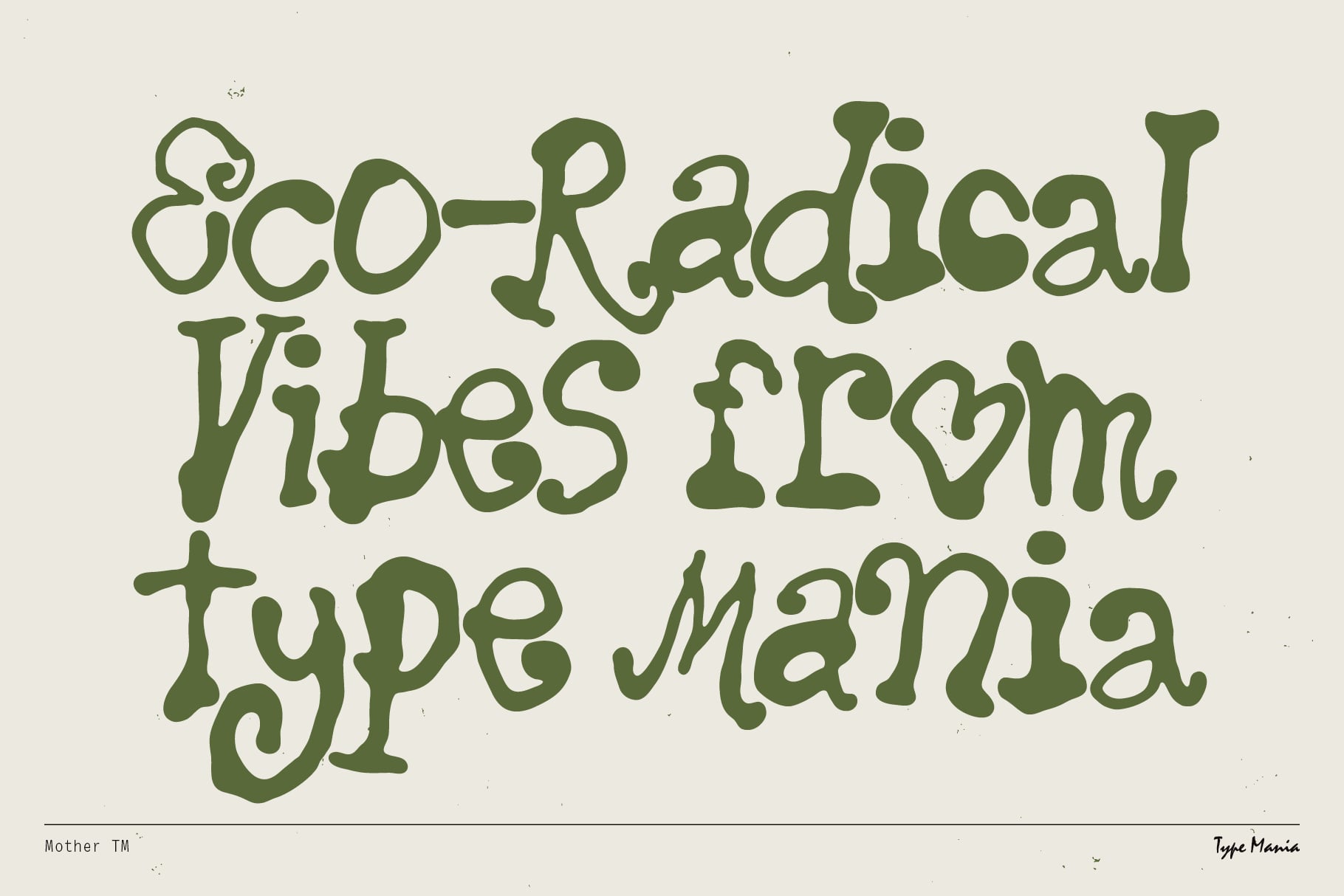 Eco Radical Vibes From Type Mania in curved olive green letters on off white