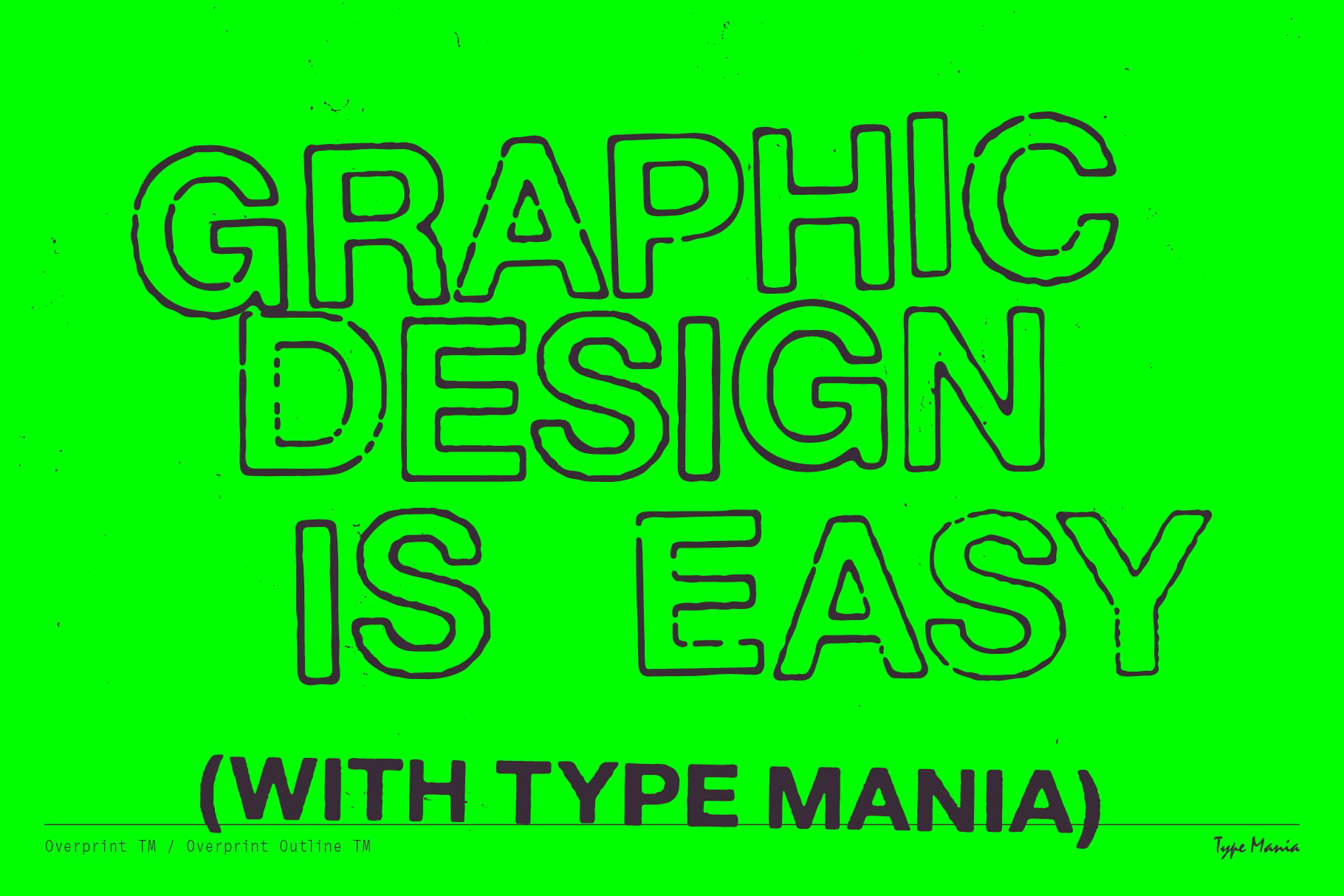 Graphic Design Is Easy neon green outline text with Type Mania branding