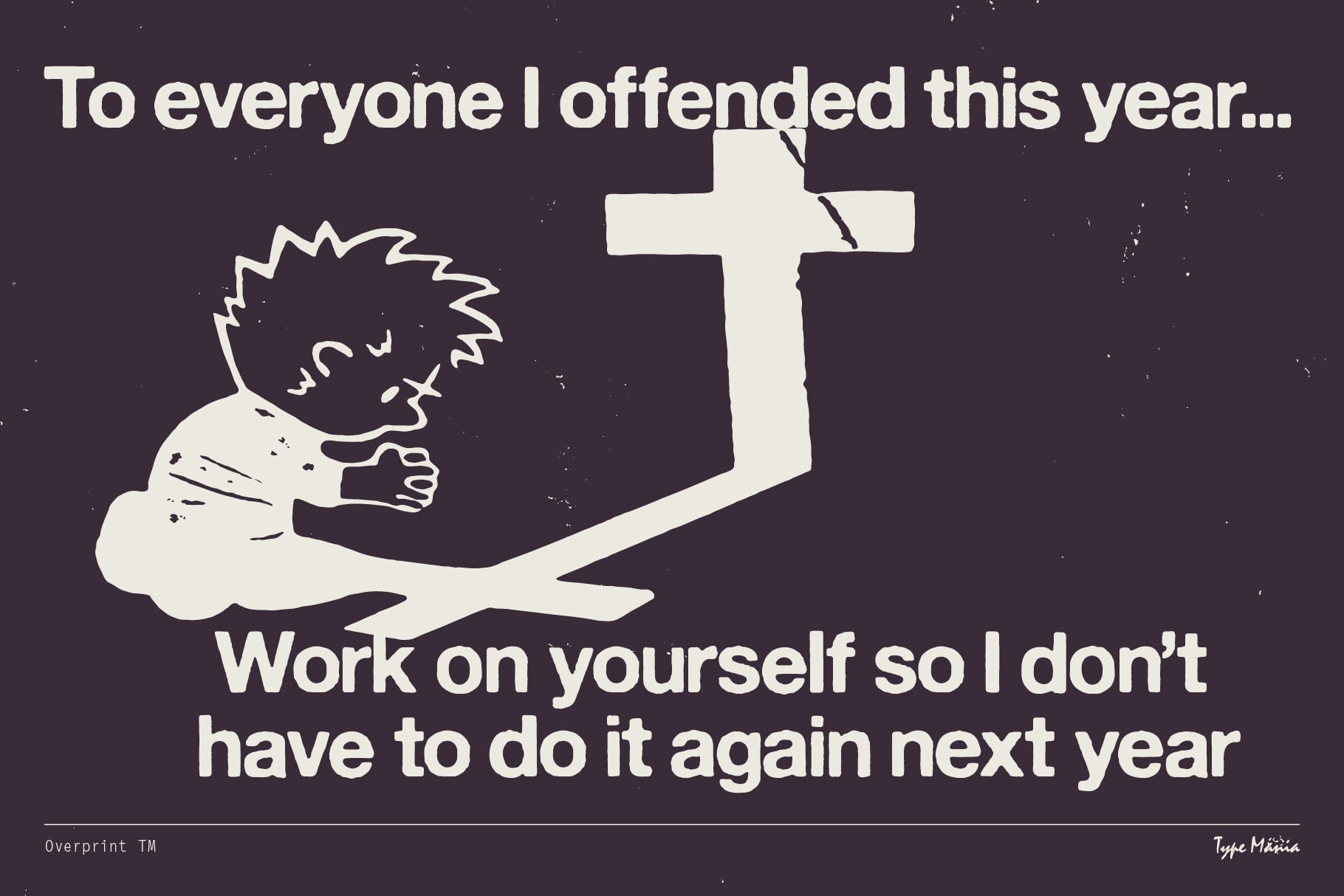 Dark poster with sarcastic message about self-improvement next to illustration of praying figure
