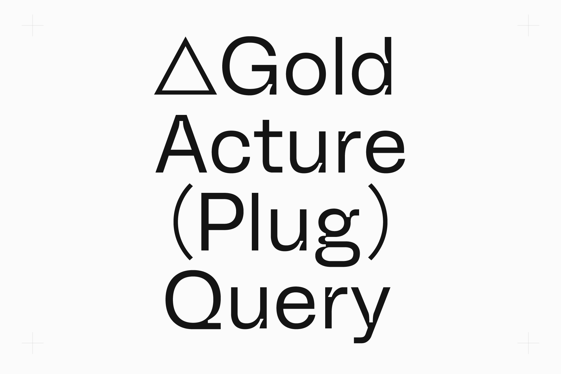 Gold Acture Plug Query typeface displayed in black letters