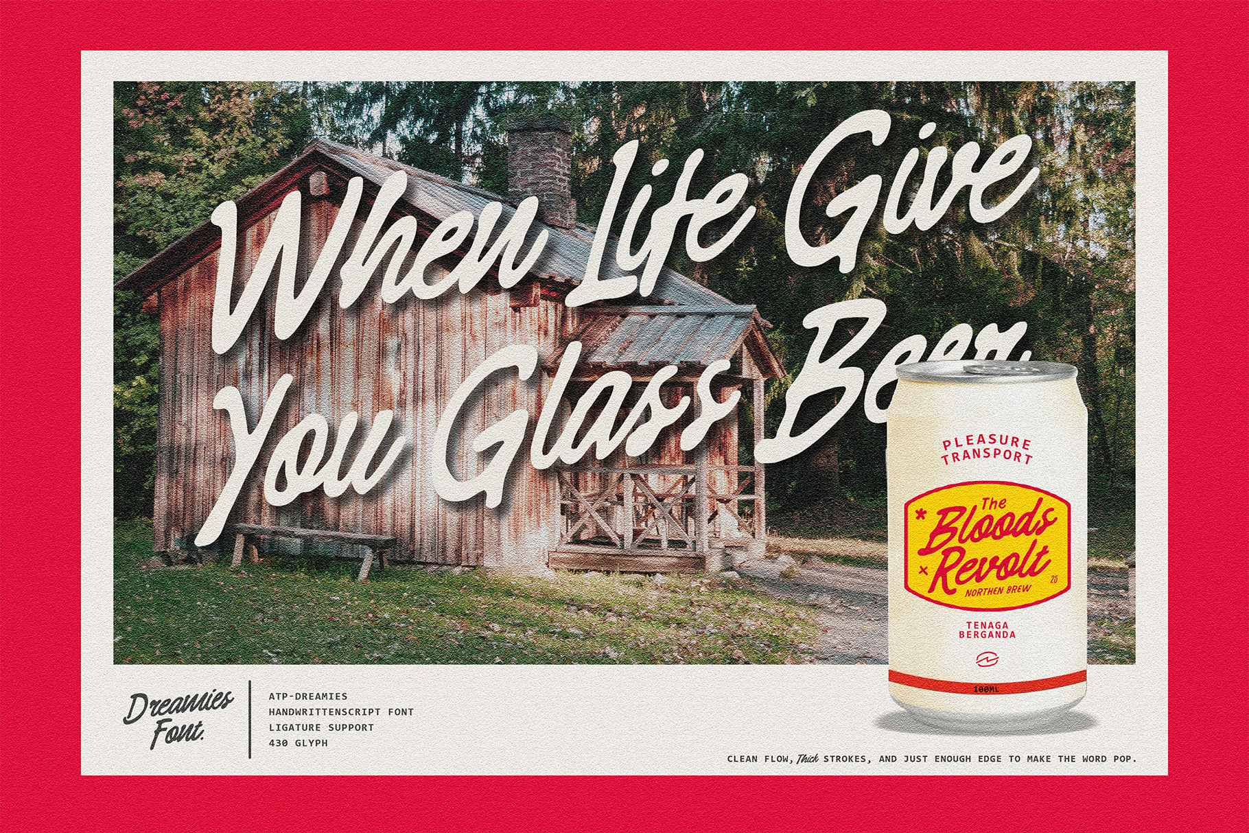 Rustic cabin with handwritten script font saying When Life Gives You Glass Beer. Features vibrant can design, perfect for vintage typography templates.