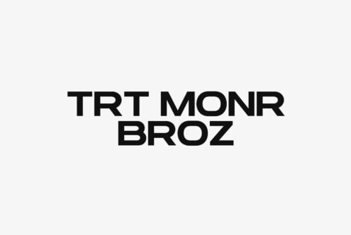 Bold sans serif typeface reading TRT MONR BROZ on light background