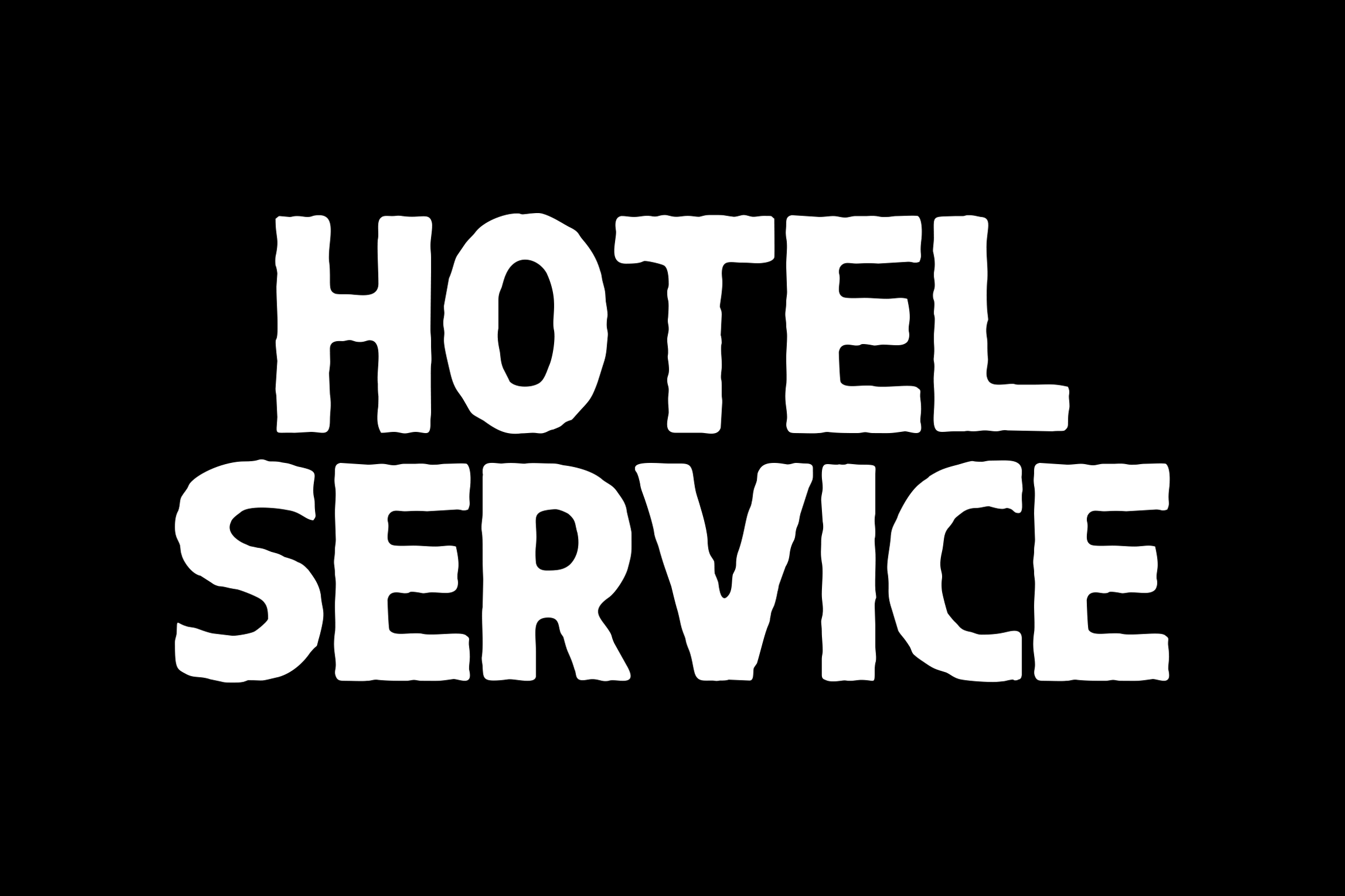 Hotel Service in chunky white display lettering centered on black