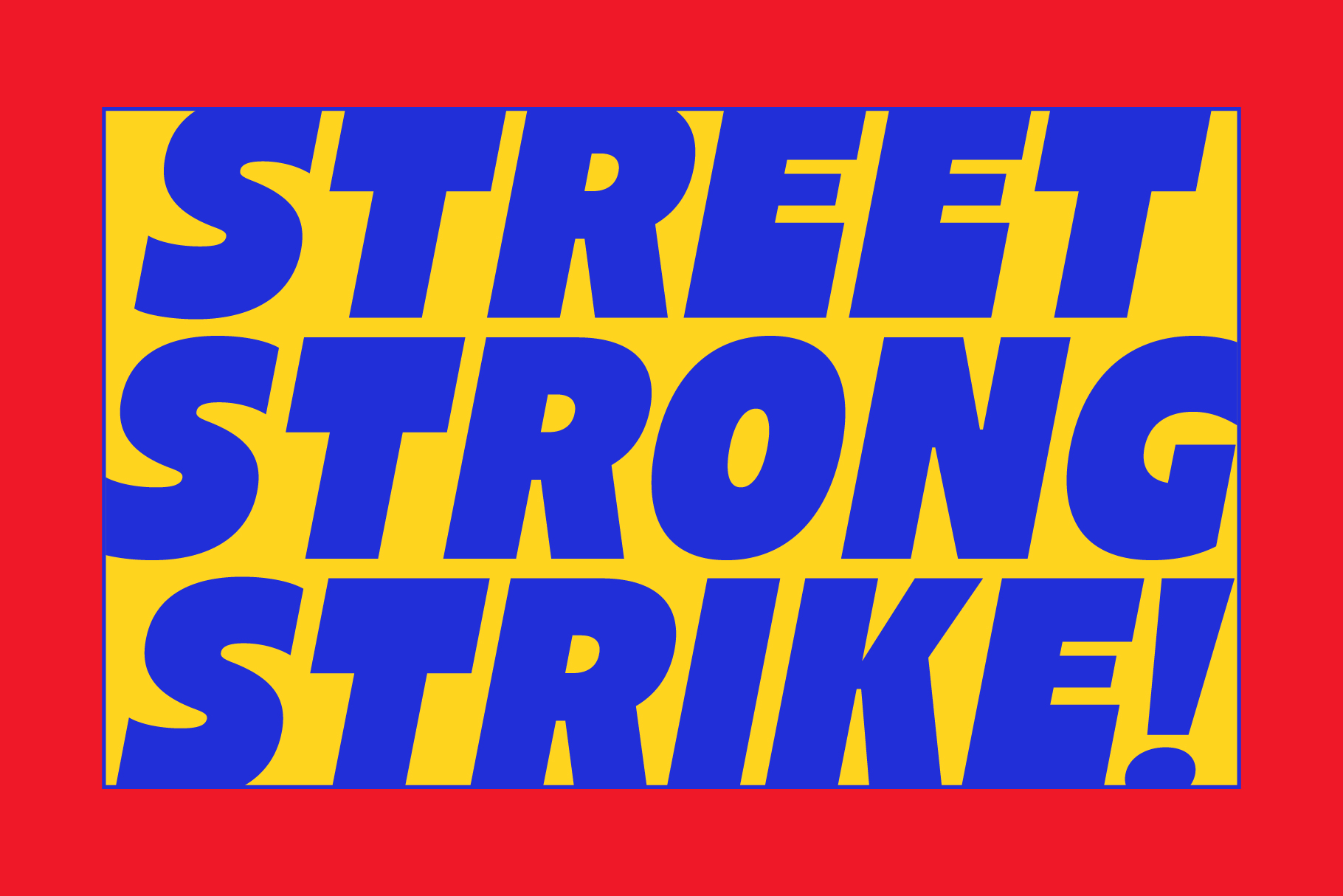 Bold yellow letters spelling street strong strike on blue background