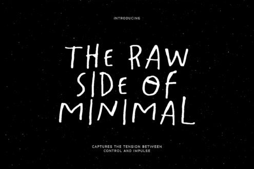 Raw side of minimal typeface capturing tension between control plus impulse