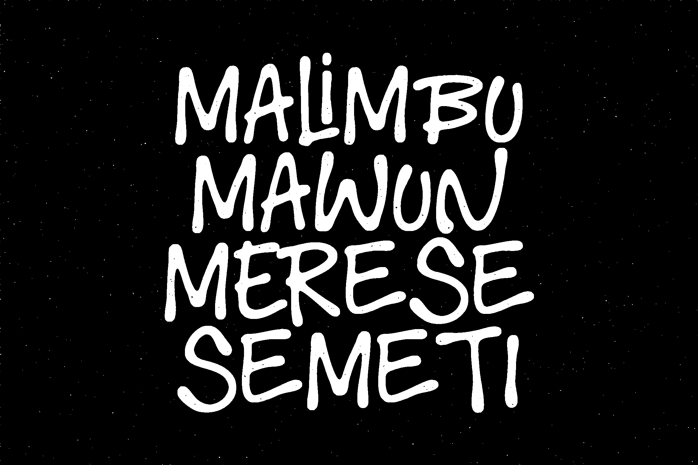 Rough textured font displaying Indonesian text Malimbu Malwin Merese Semeti