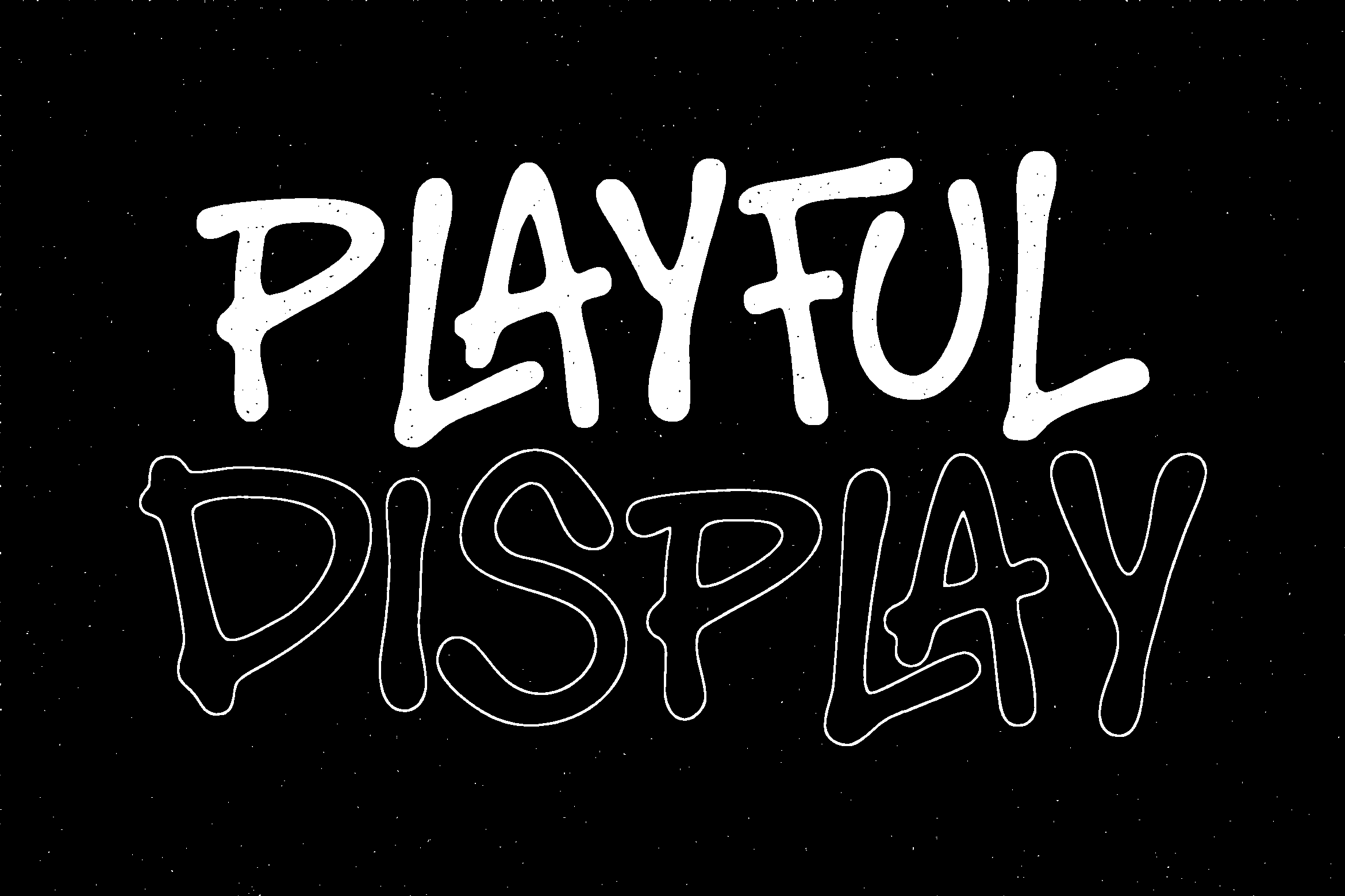 Playful Display font with sketchy texture, two-line layout showing Playful Display