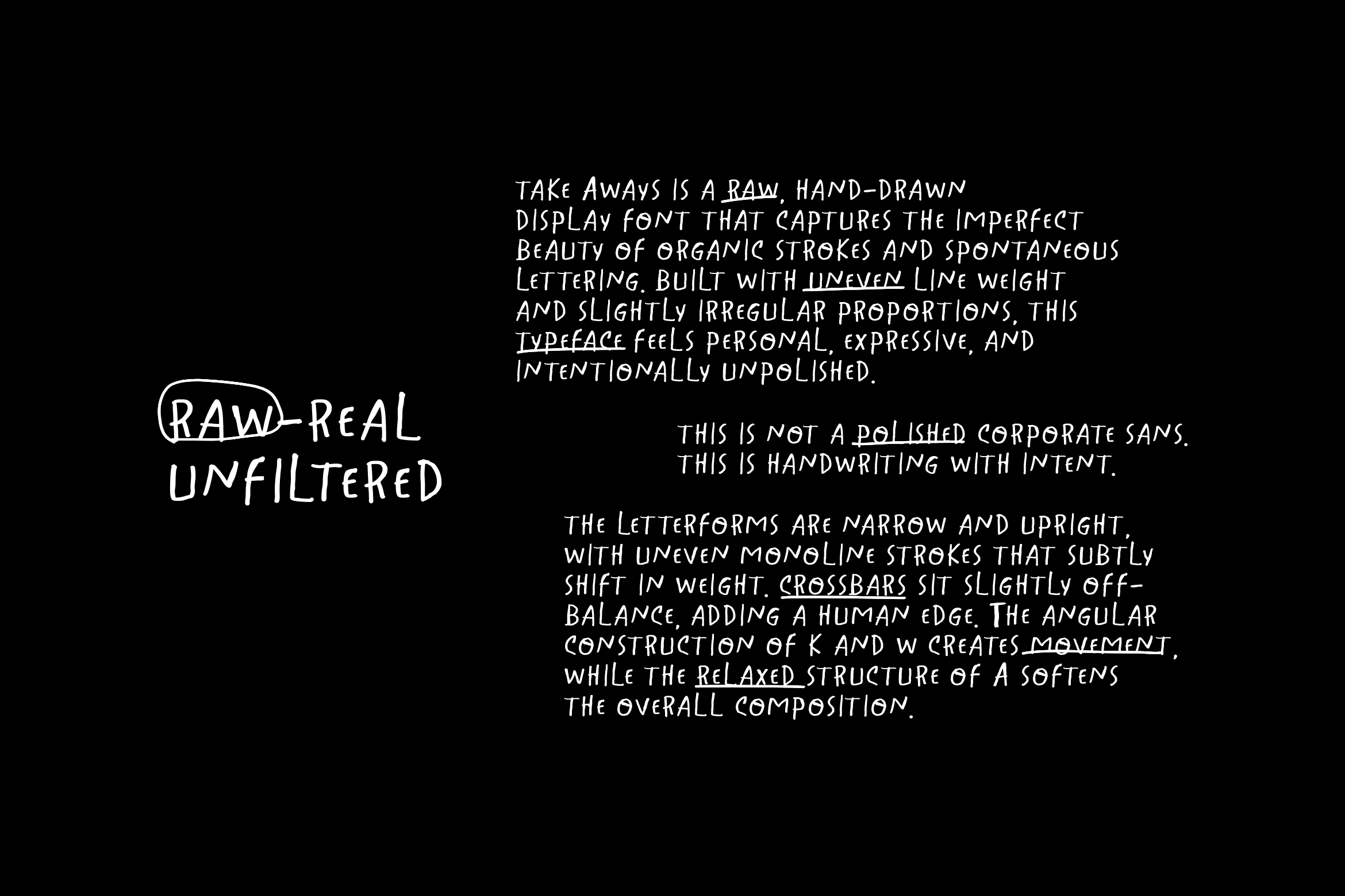 Raw Real Unfiltered font description on black background with handwritten style details
