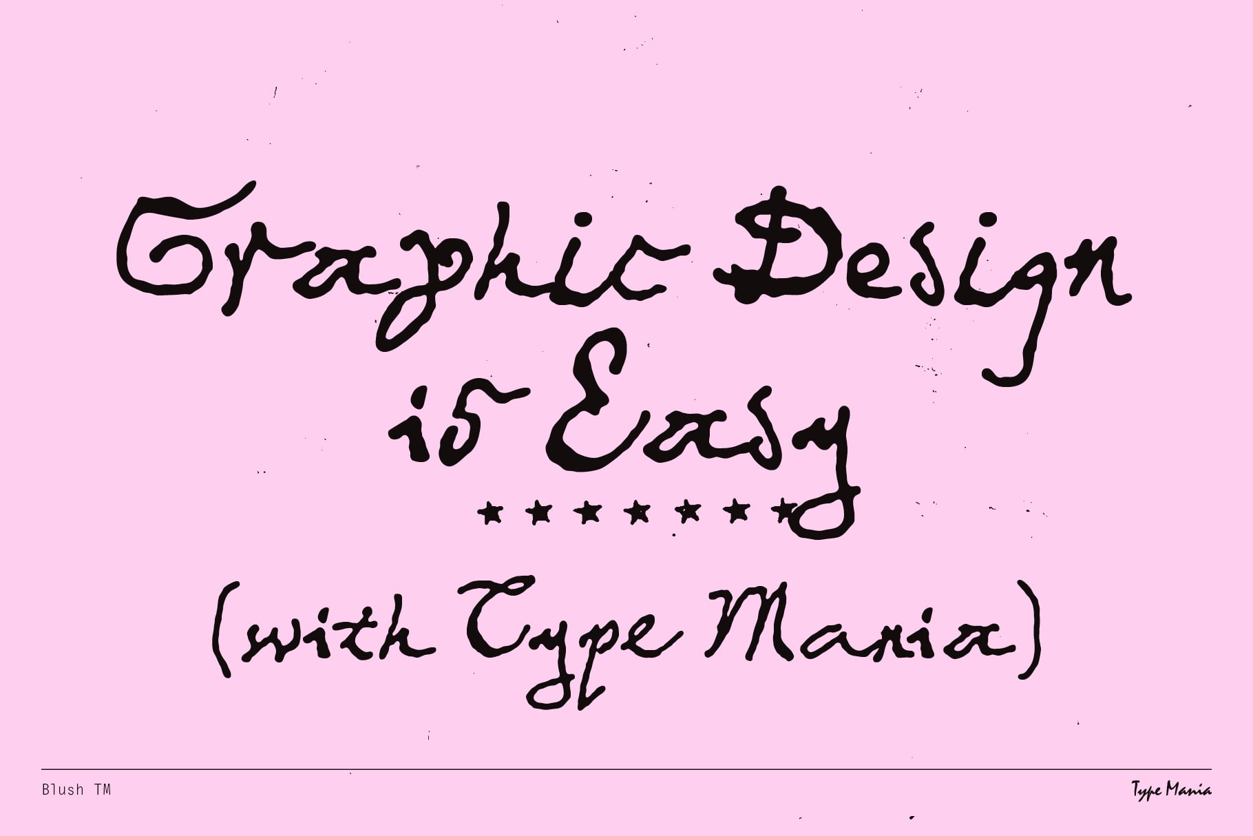 Handwritten black text on pink background reading "Graphic Design is Easy" with stars, subtitle says "with Type Mania"