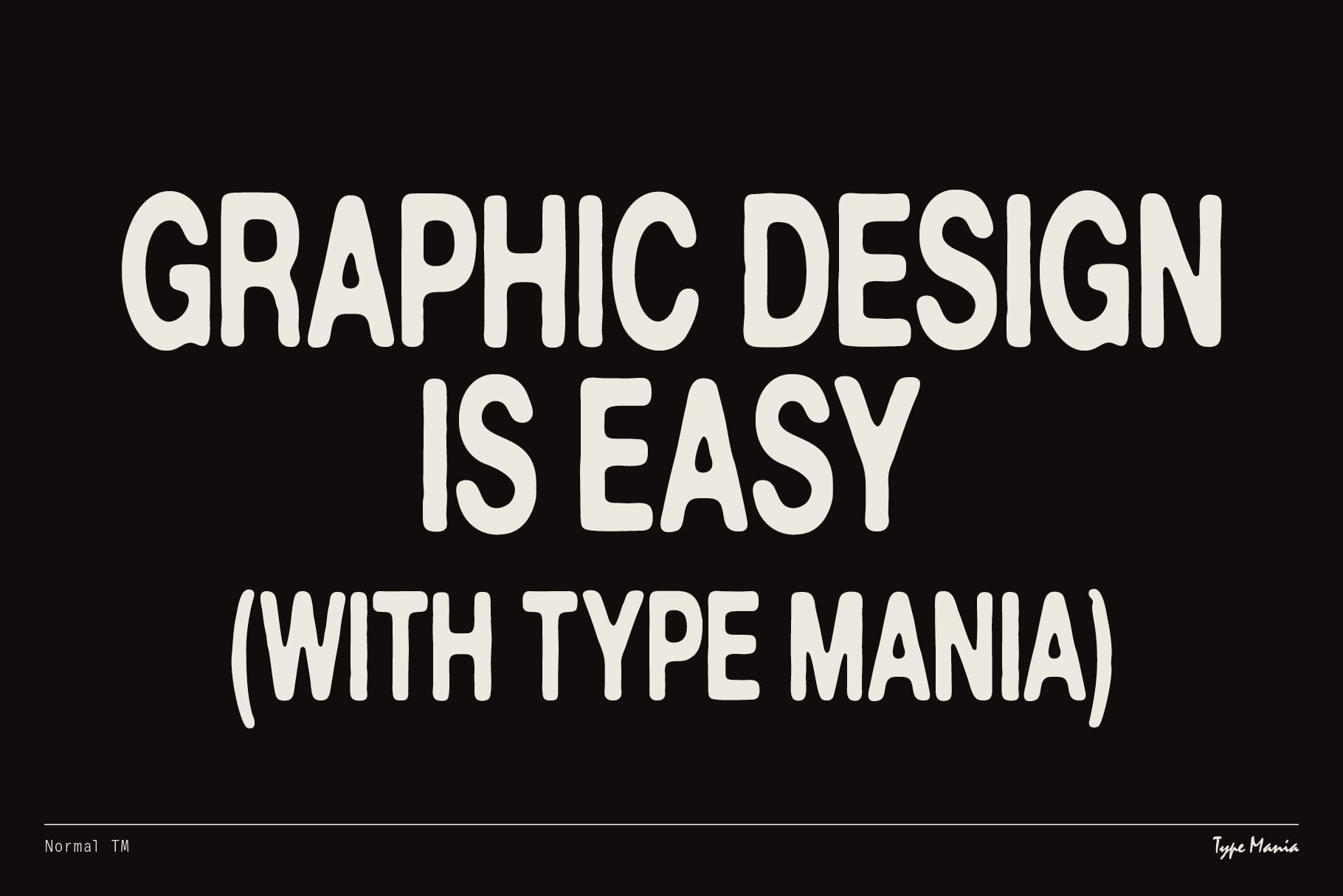 Graphic Design Is Easy With Type Mania in white sans serif on dark background