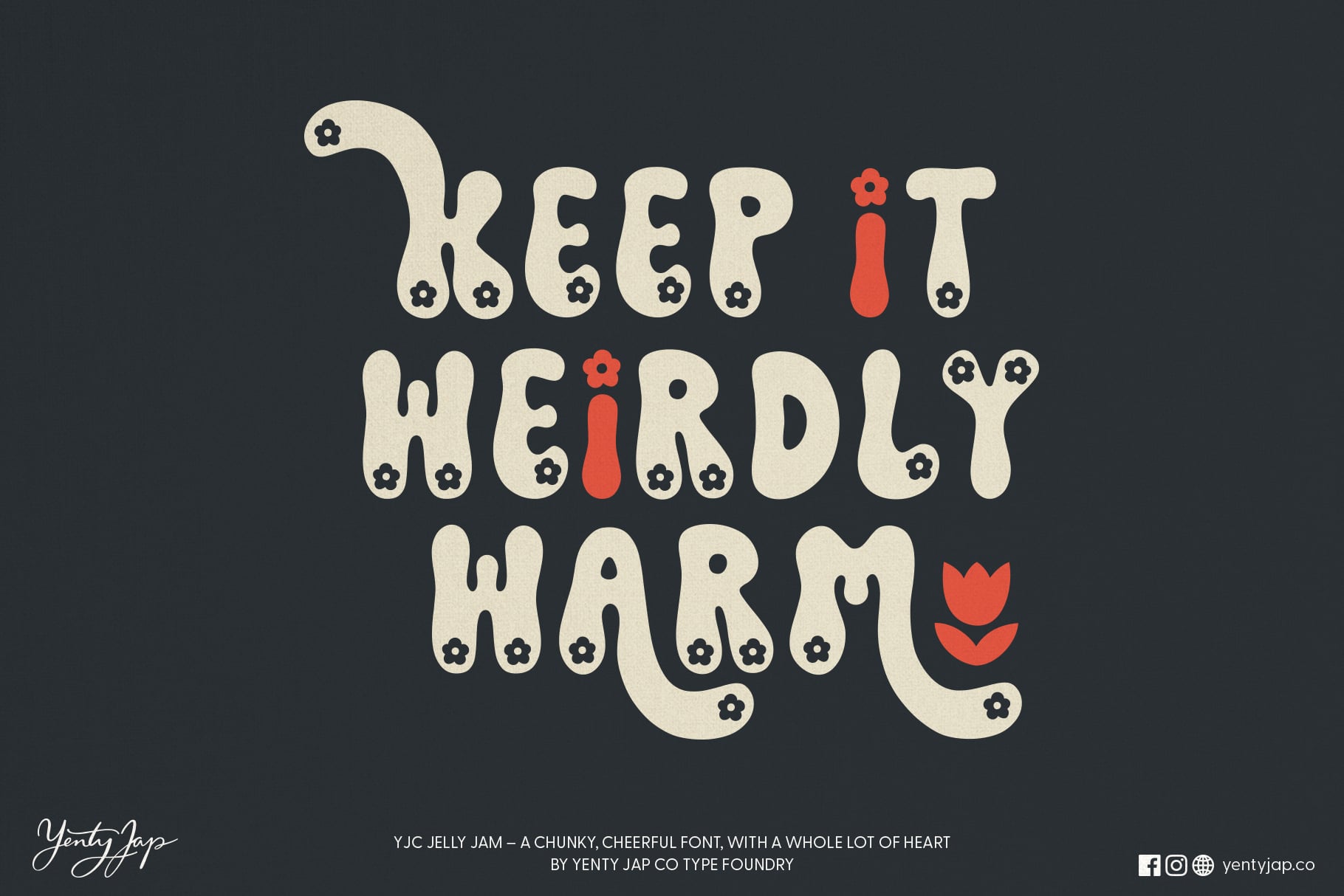 Keep it weirdly warm text in cream with red accents on dark background