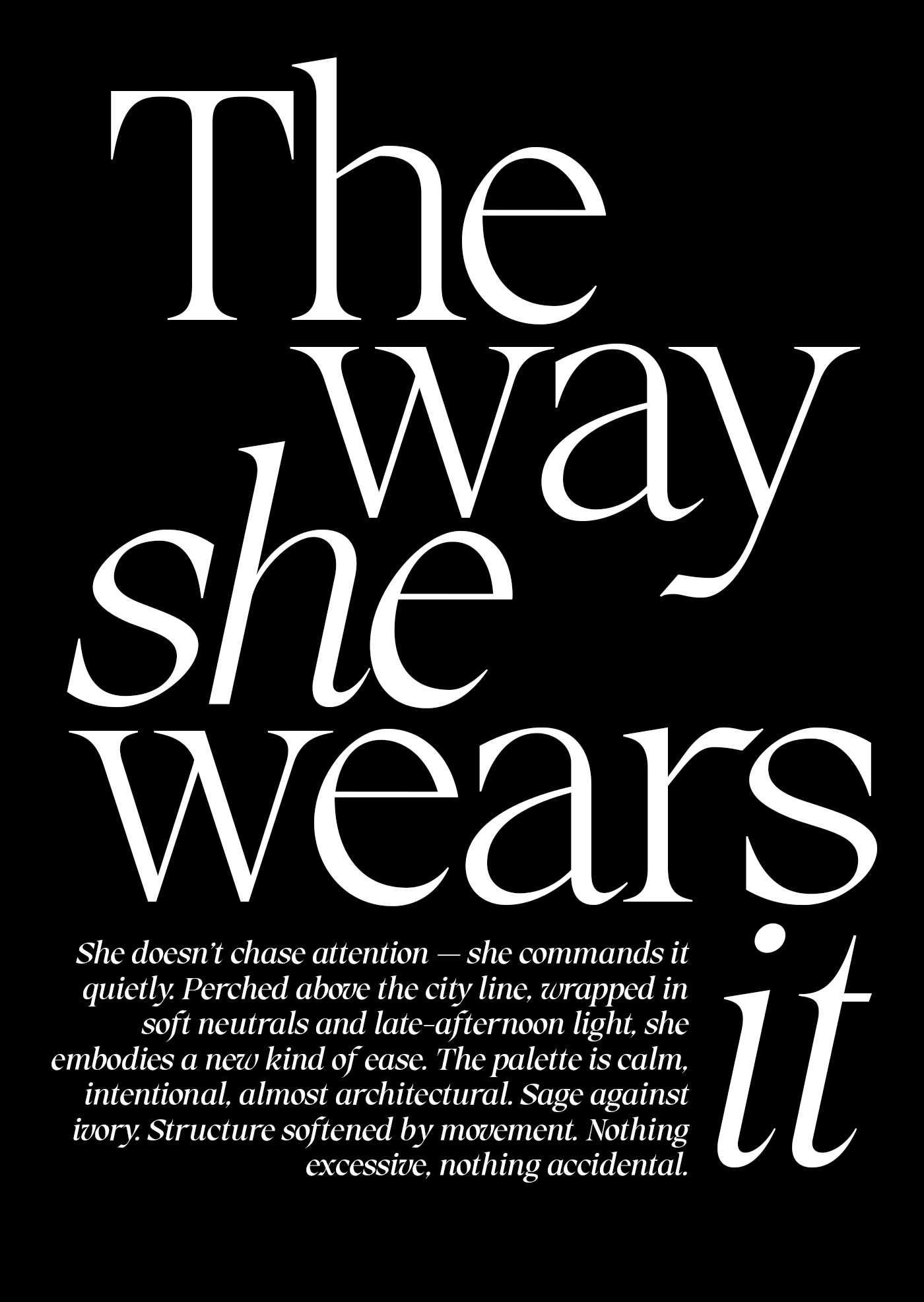 Way She Wears It typographic poster with serif font on black
