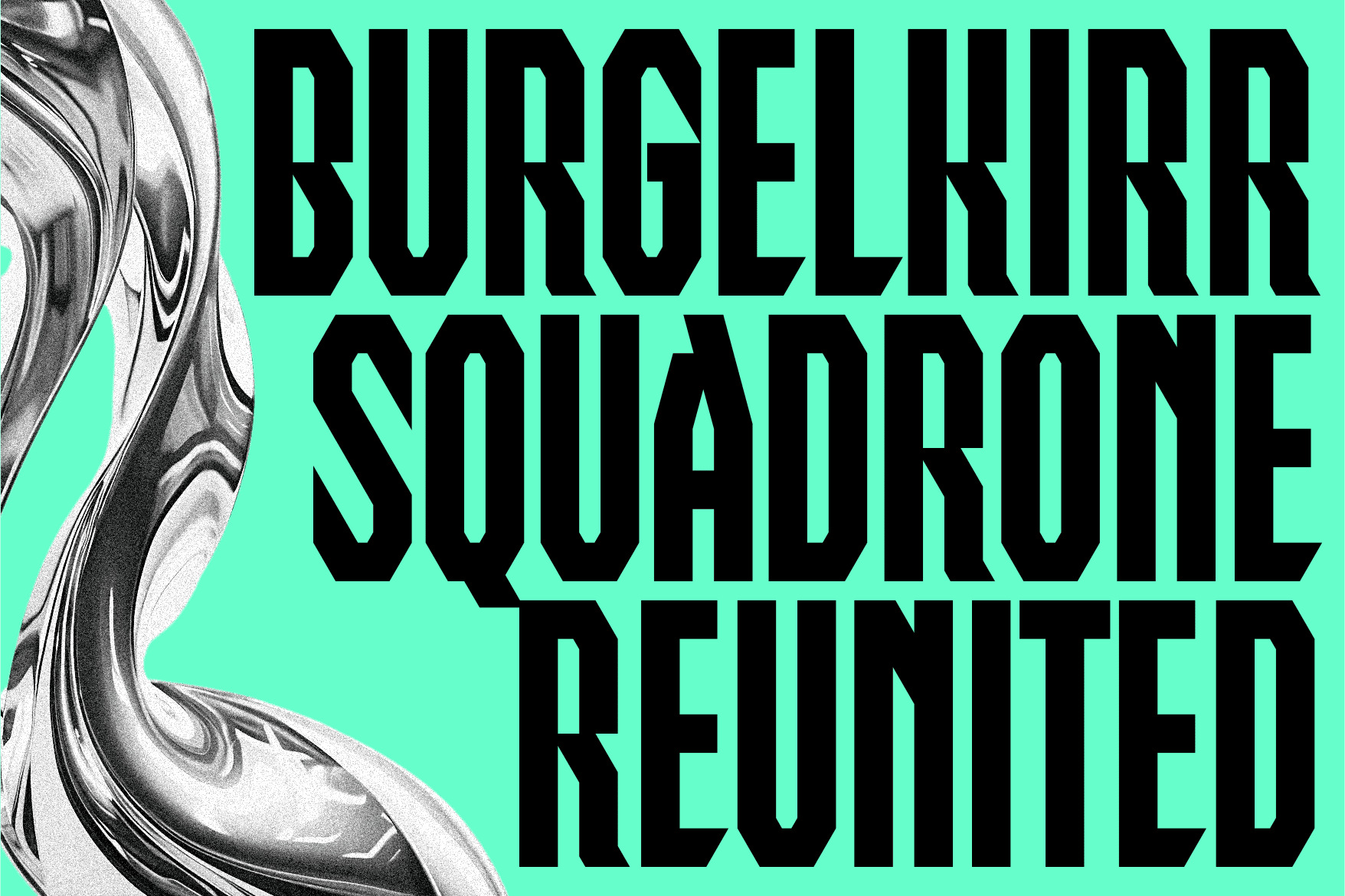 Black condensed typeface burger kirr squadron reunited on mint background