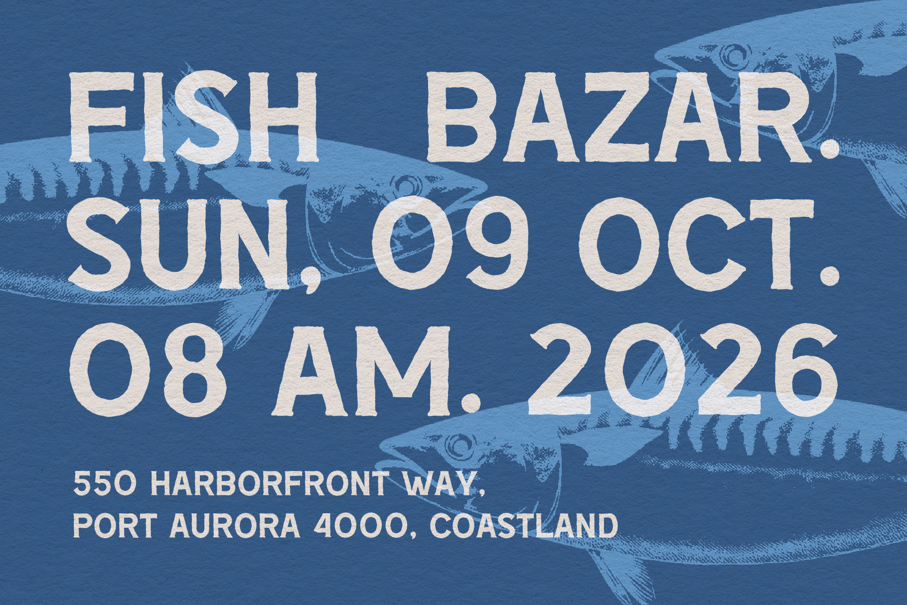 Blue textured flyer template for Fish Bazar event on Oct 9 2026 at 8 AM. Includes address text overlays and fish illustrations. Ideal for event graphics.