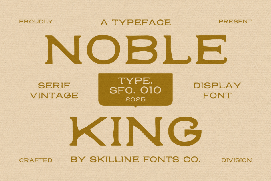 Noble King Typeface 2025 by Skilline Fonts Co. Serif vintage display font ideal for designers. Perfect for retro-themed designs and typography projects.