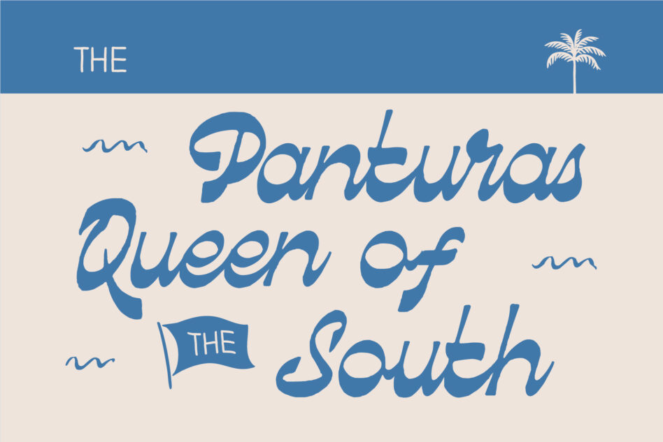 Cursive italic typeface sample reading Panturas Queen of South with palm tree icon