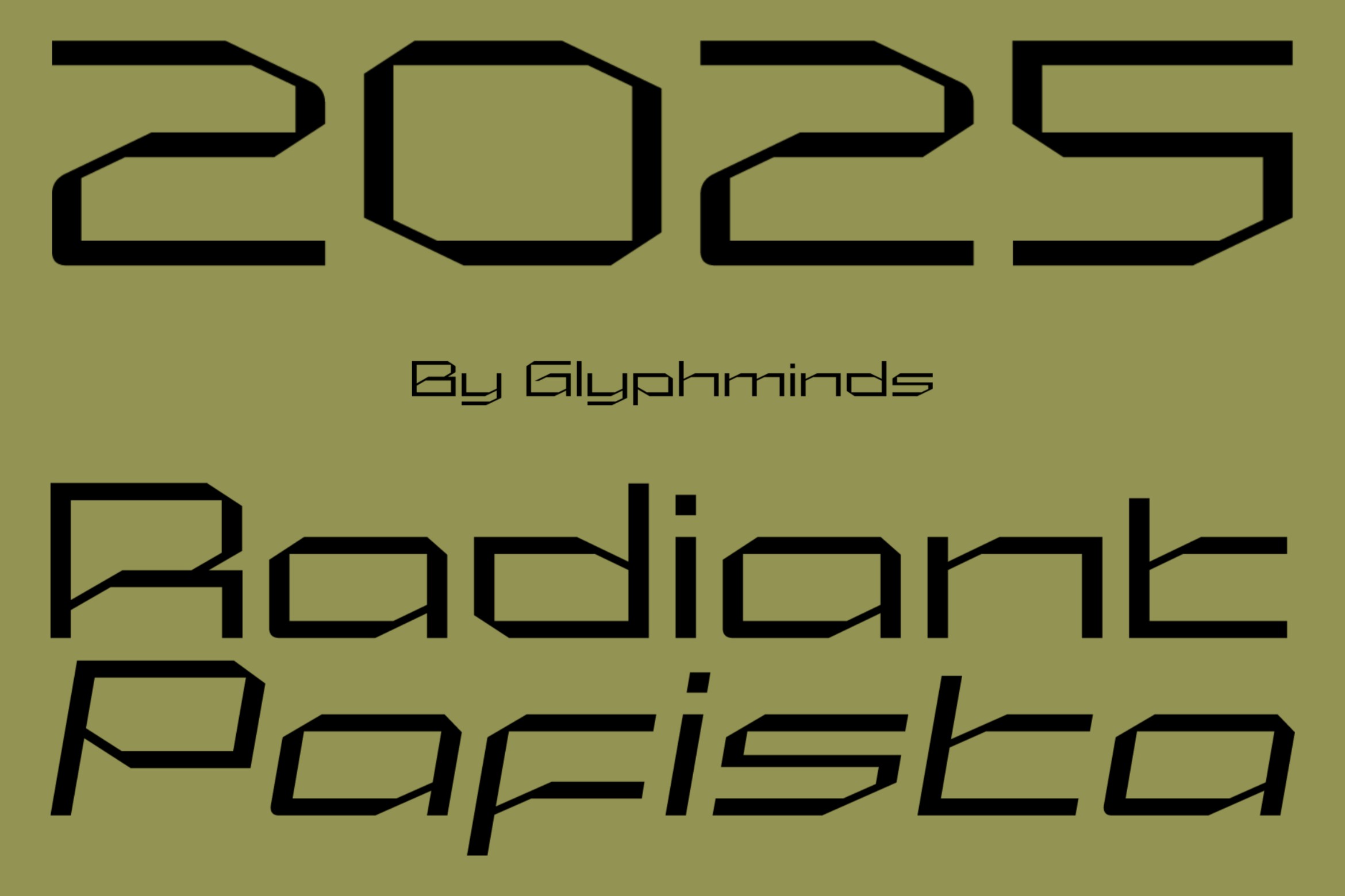 2025 font family sample in olive with blocky geometric letterforms by Glyphminds