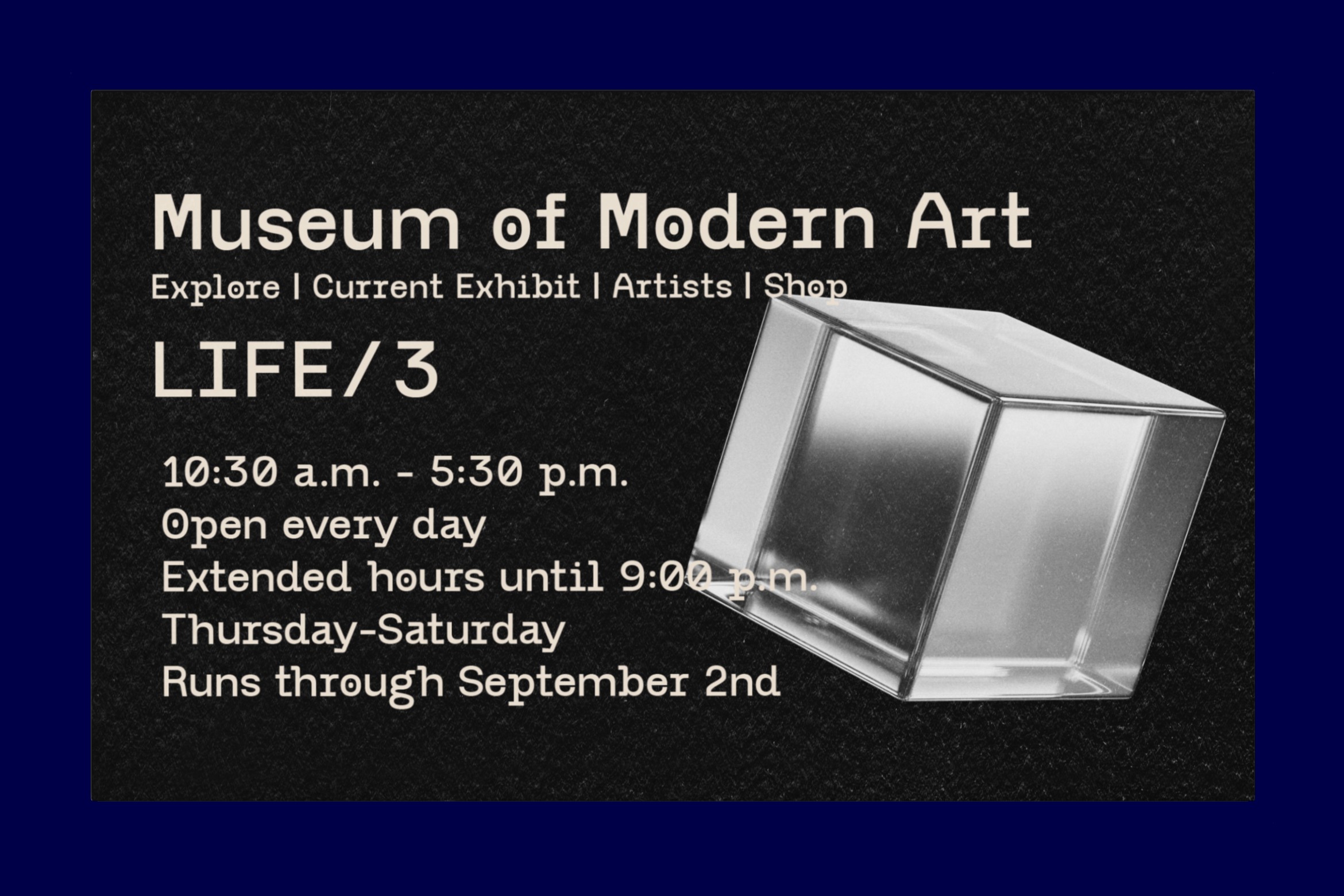Museum of Modern Art exhibition poster with translucent cube shape, event details, dark textured background