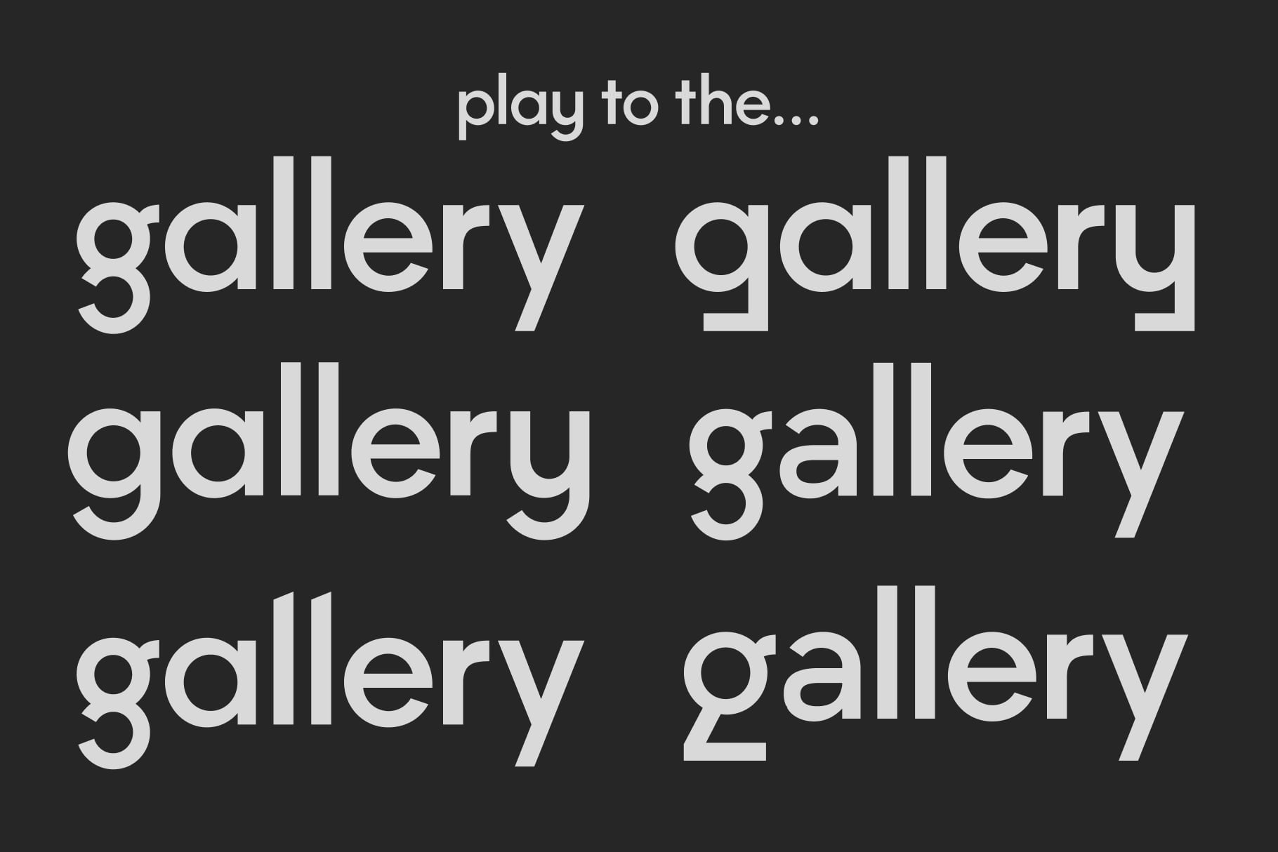 Gallery typeface specimen with word repeated multiple times