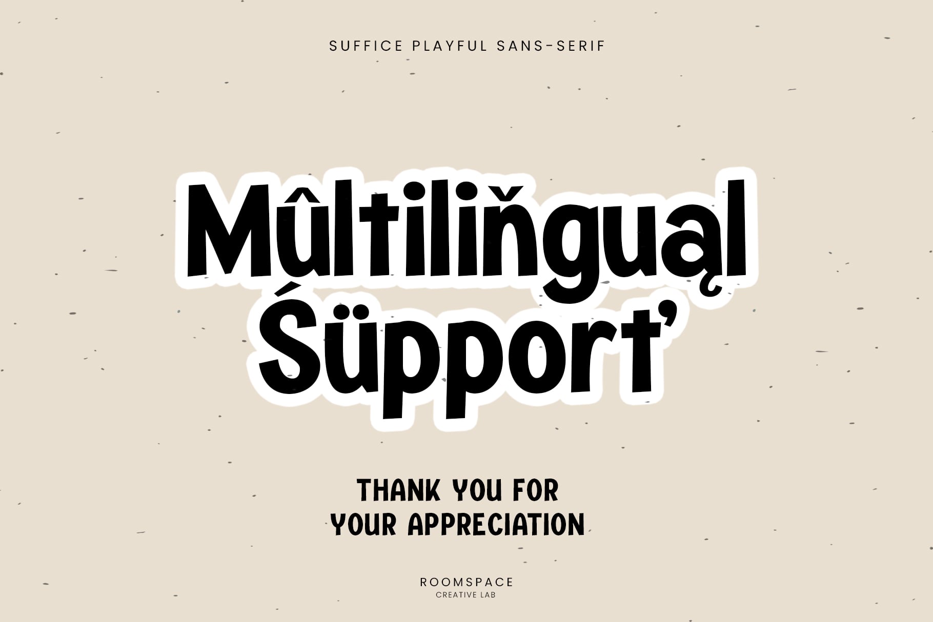 Multilingual Support text with white outline on speckled beige background