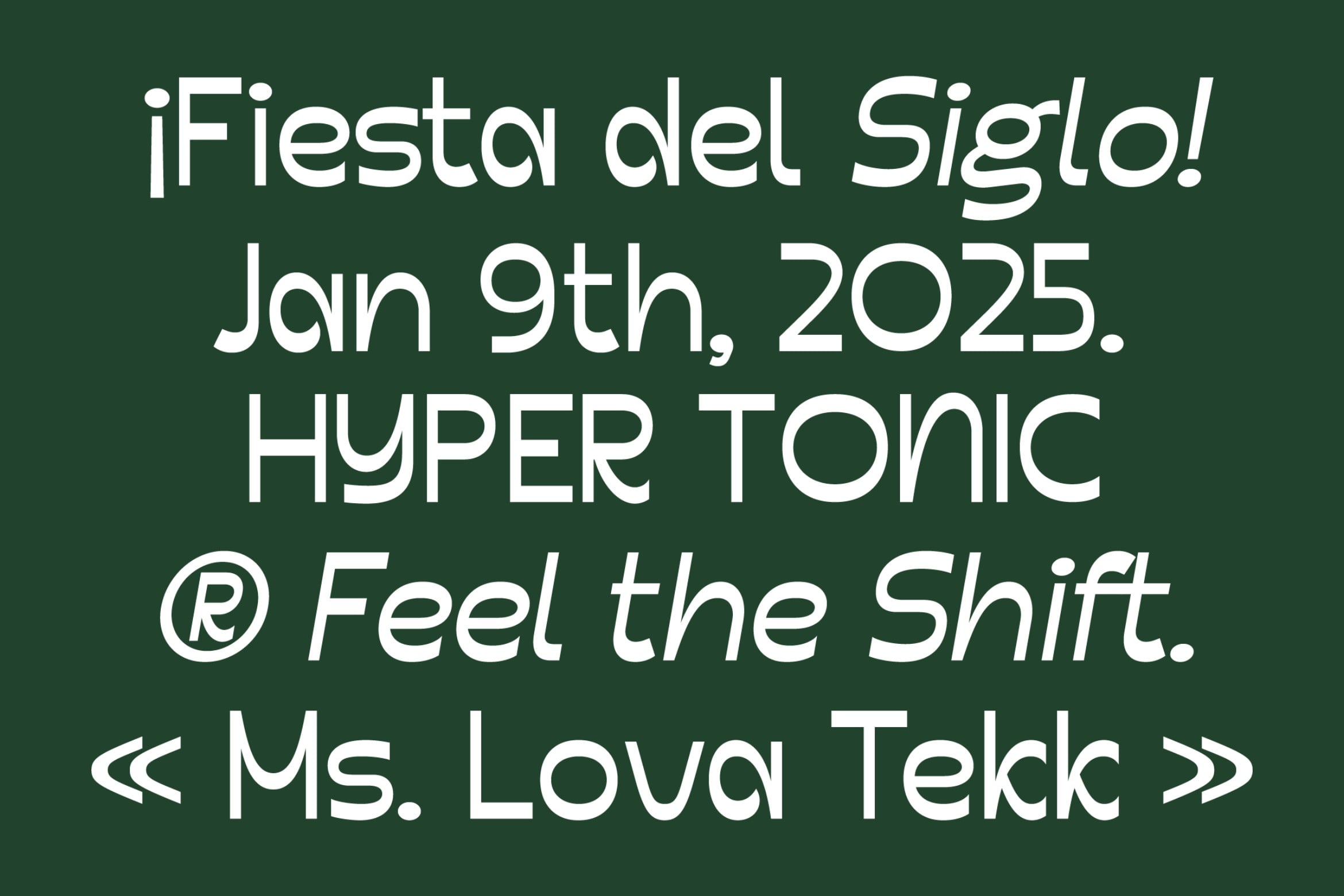 Event poster for Fiesta del Siglo on Jan 9th 2025 featuring Hyper Tonic with Ms. Lova Tekk