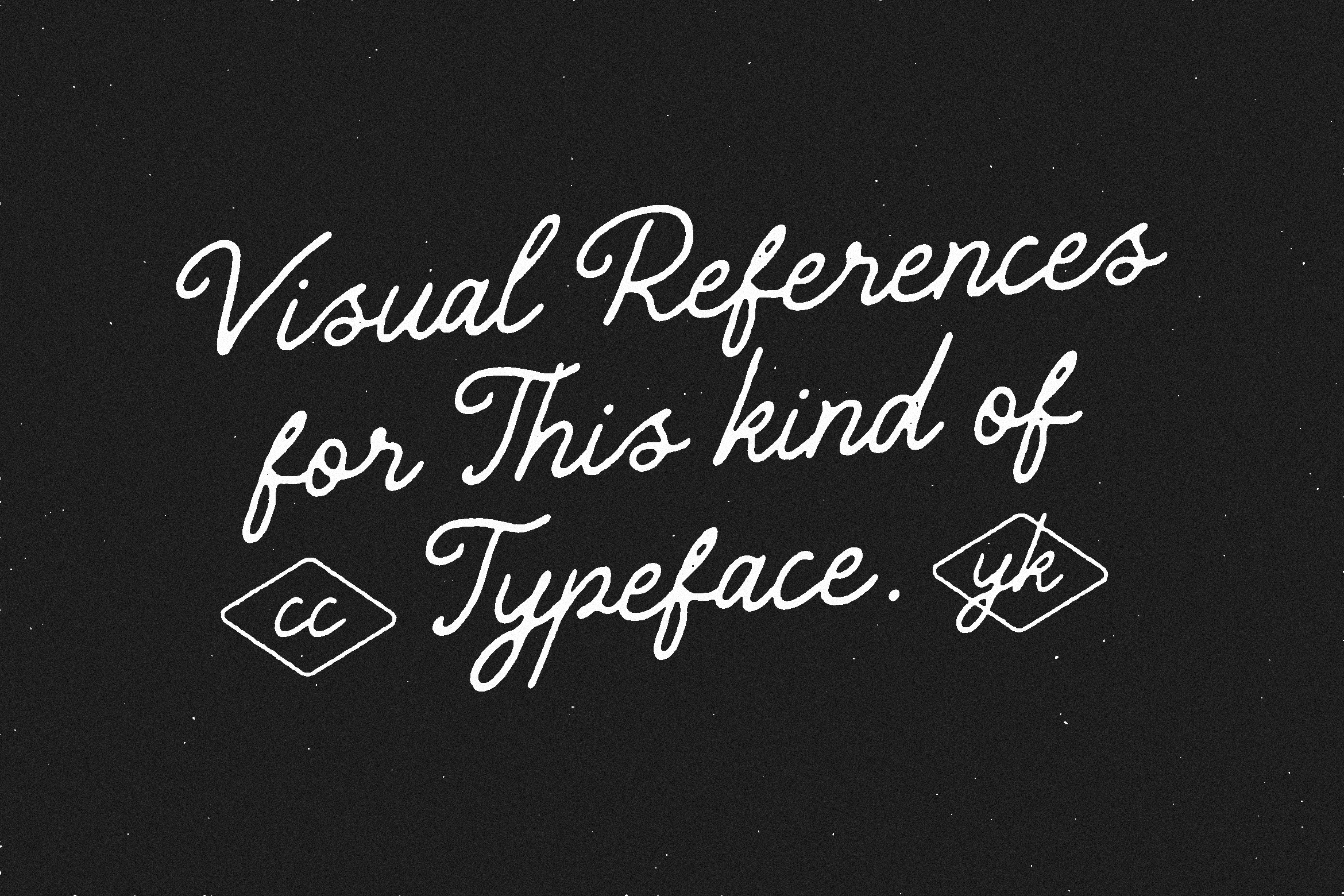 Italic script type saying Visual References for This kind of Typeface with diamond badges