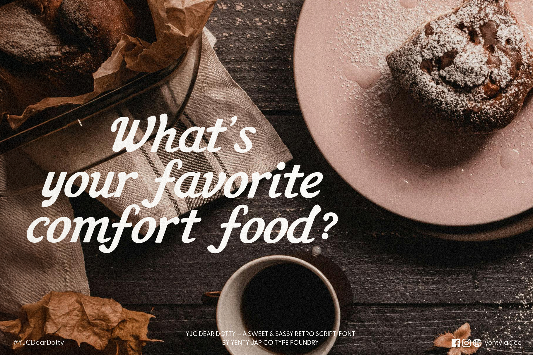 Overhead shot of baked goods dusted with powdered sugar, coffee cup, fabric, leaves with white script text overlay asking about favorite comfort food