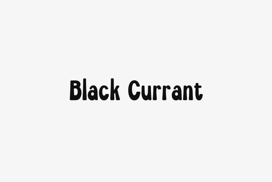 Black Currant typeface in bold sans serif caps on neutral background