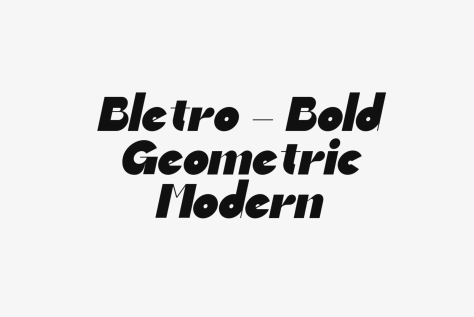 Bletro bold geometric modern typeface with sharp angular forms