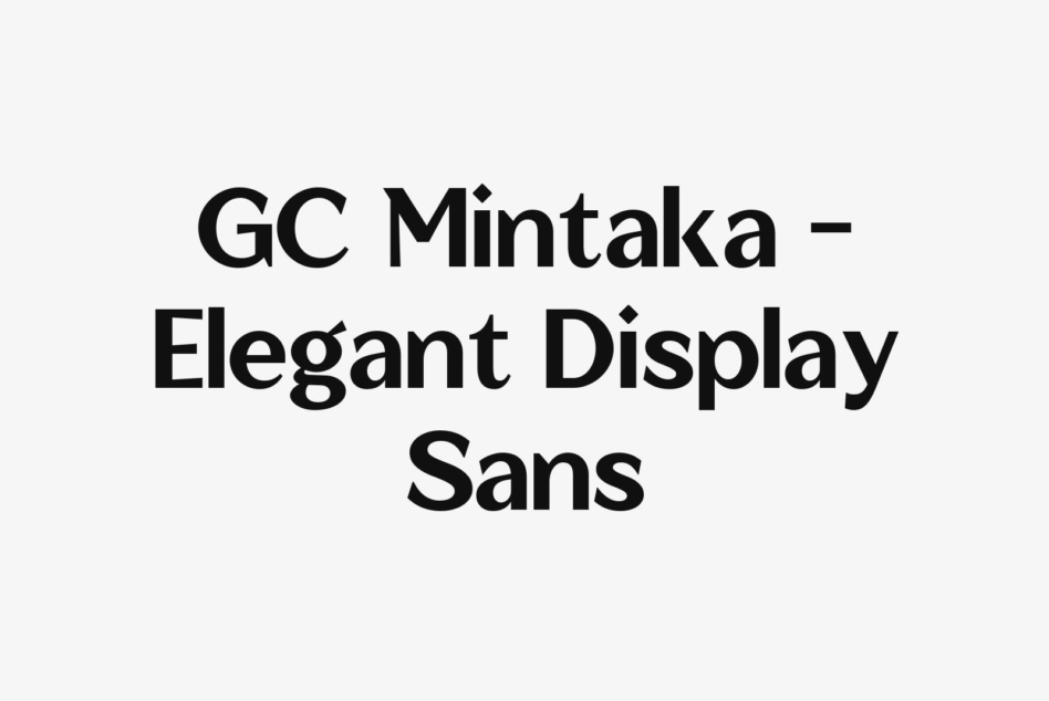 GC Mintaka typeface showing elegant sans serif display font in bold black letters