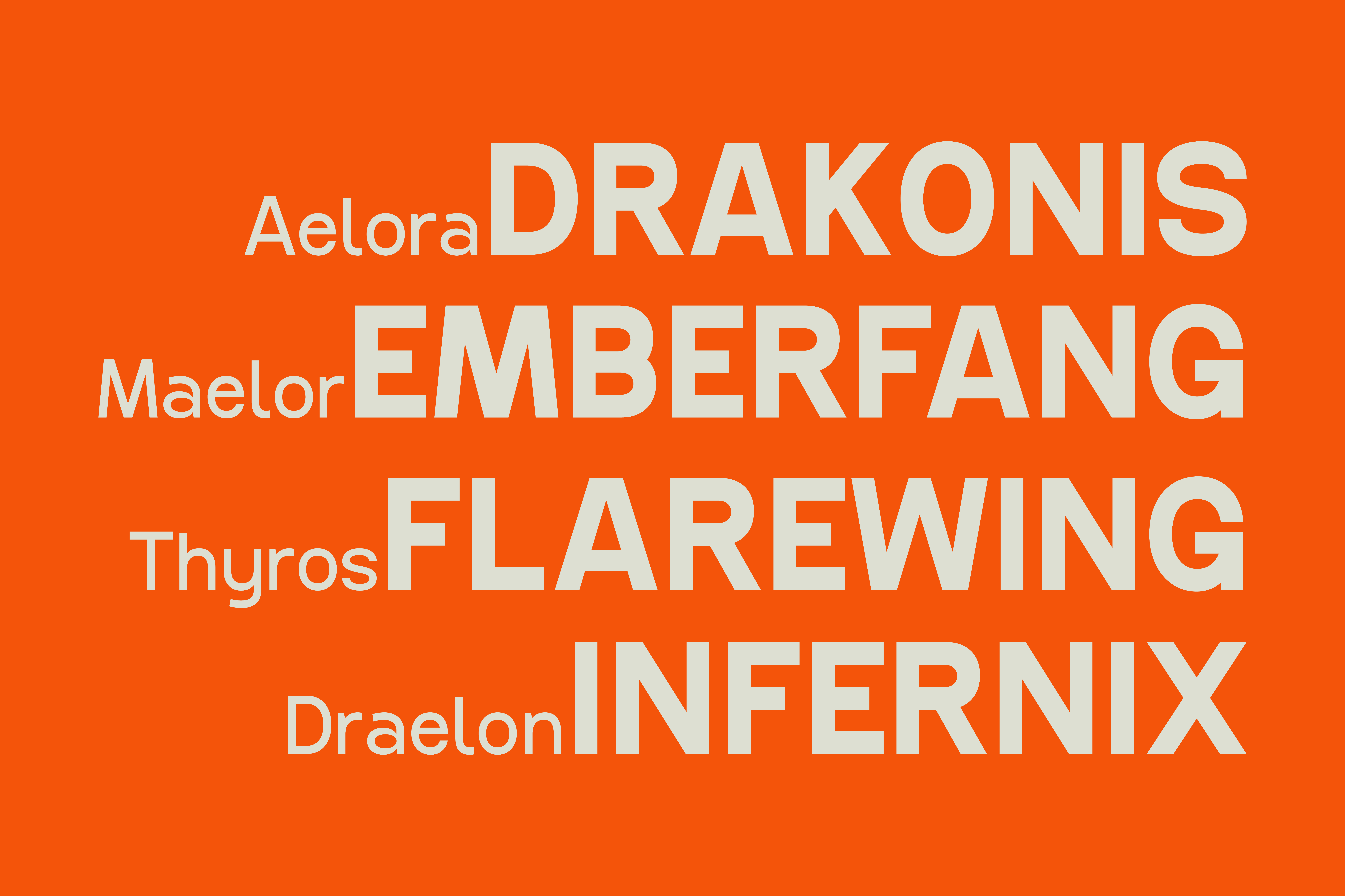 Bold orange font display with words Drakonis Emberfang Flarewing Infernix. Modern typeface design for graphics templates and typography projects.