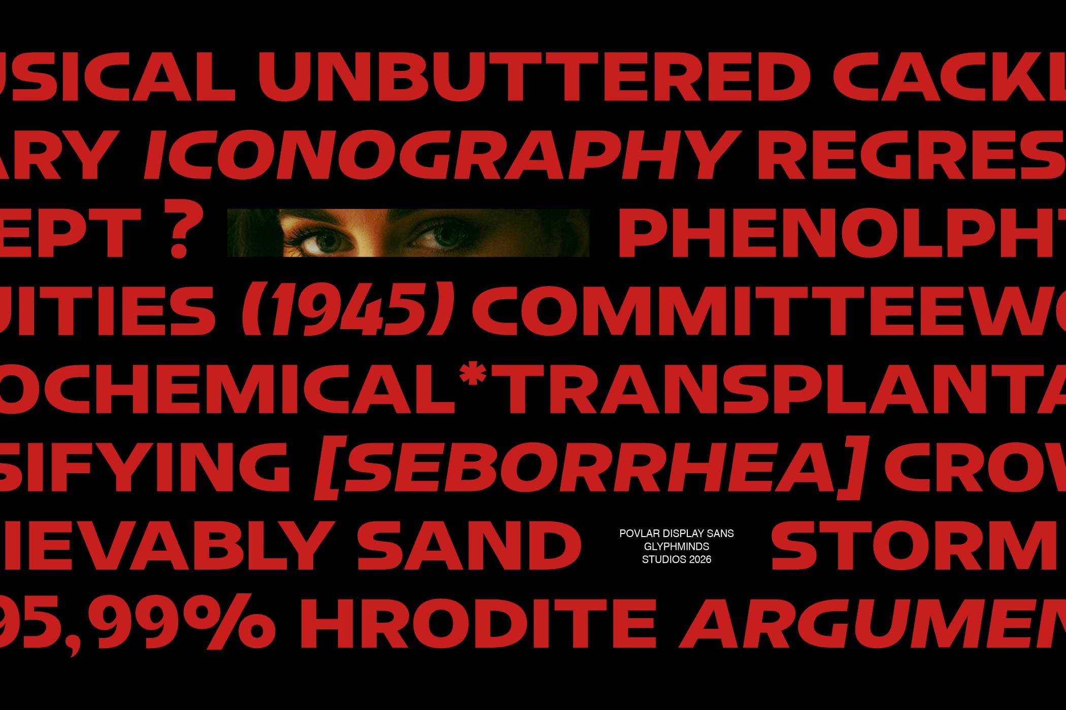 Red sans serif typography overlaid on black background with fragmentary text, eyes visible