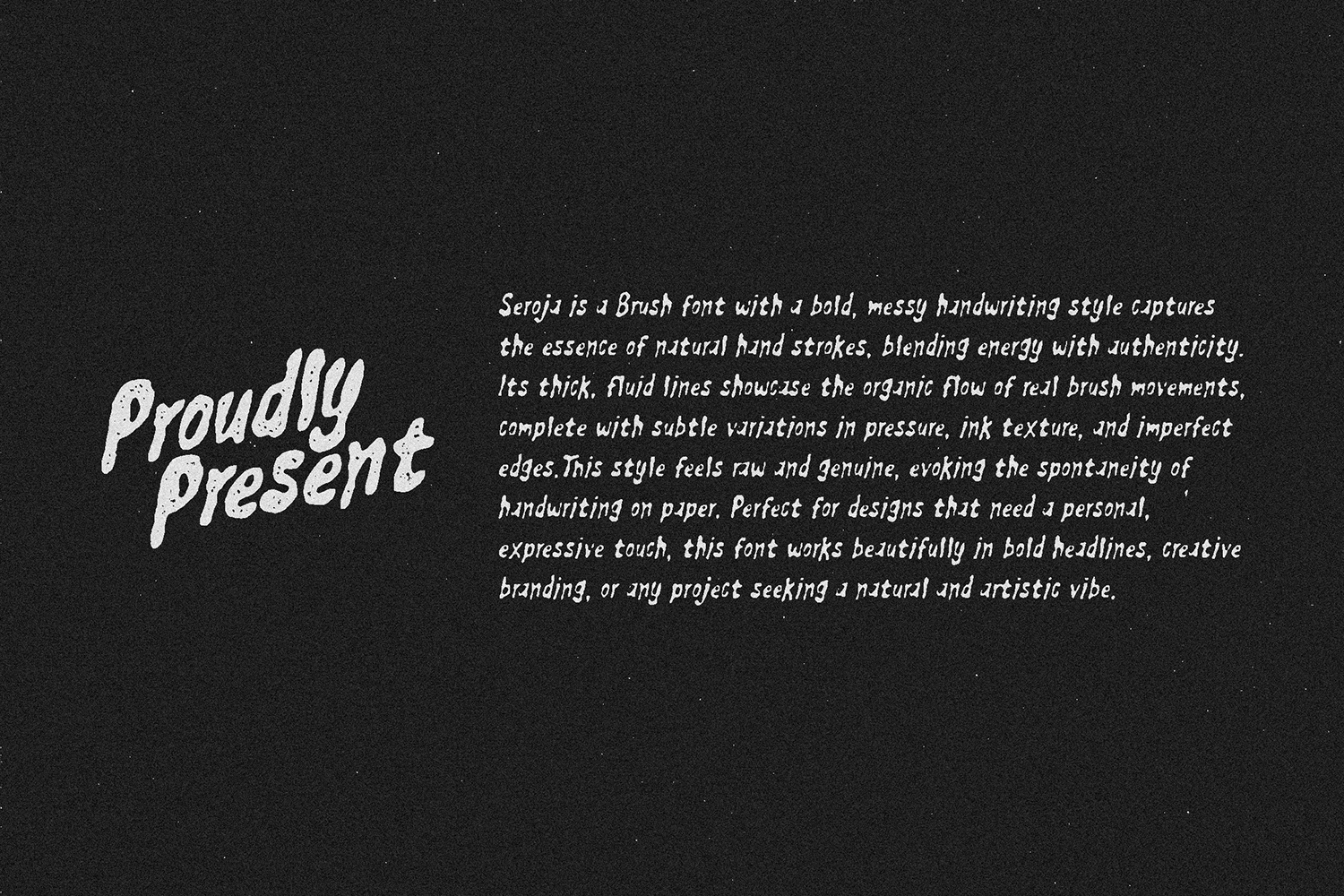 Seroja brush font with messy handwriting style, thick organic strokes on dark textured background