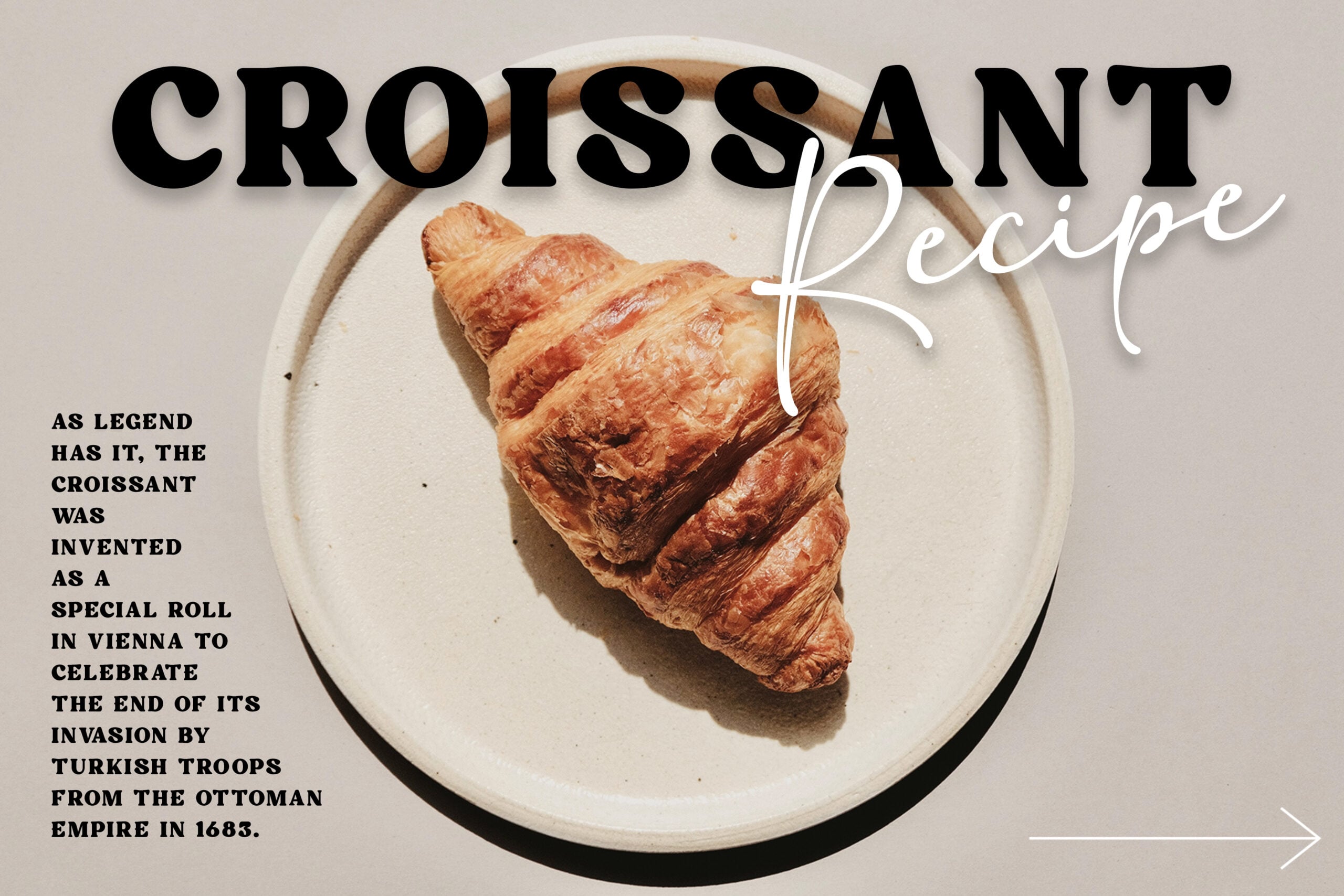 Croissant on cream plate with bold black lettering recipe text, vintage vibes