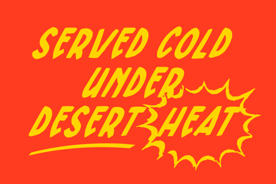 Bright yellow italic text reading "Served Gold Under Desert Heat" with jagged speech bubble on fiery red background