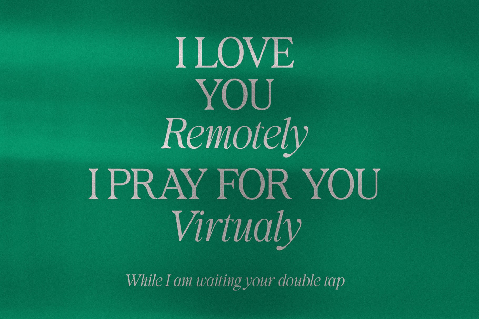 Love message in serif type on teal background with social media reference