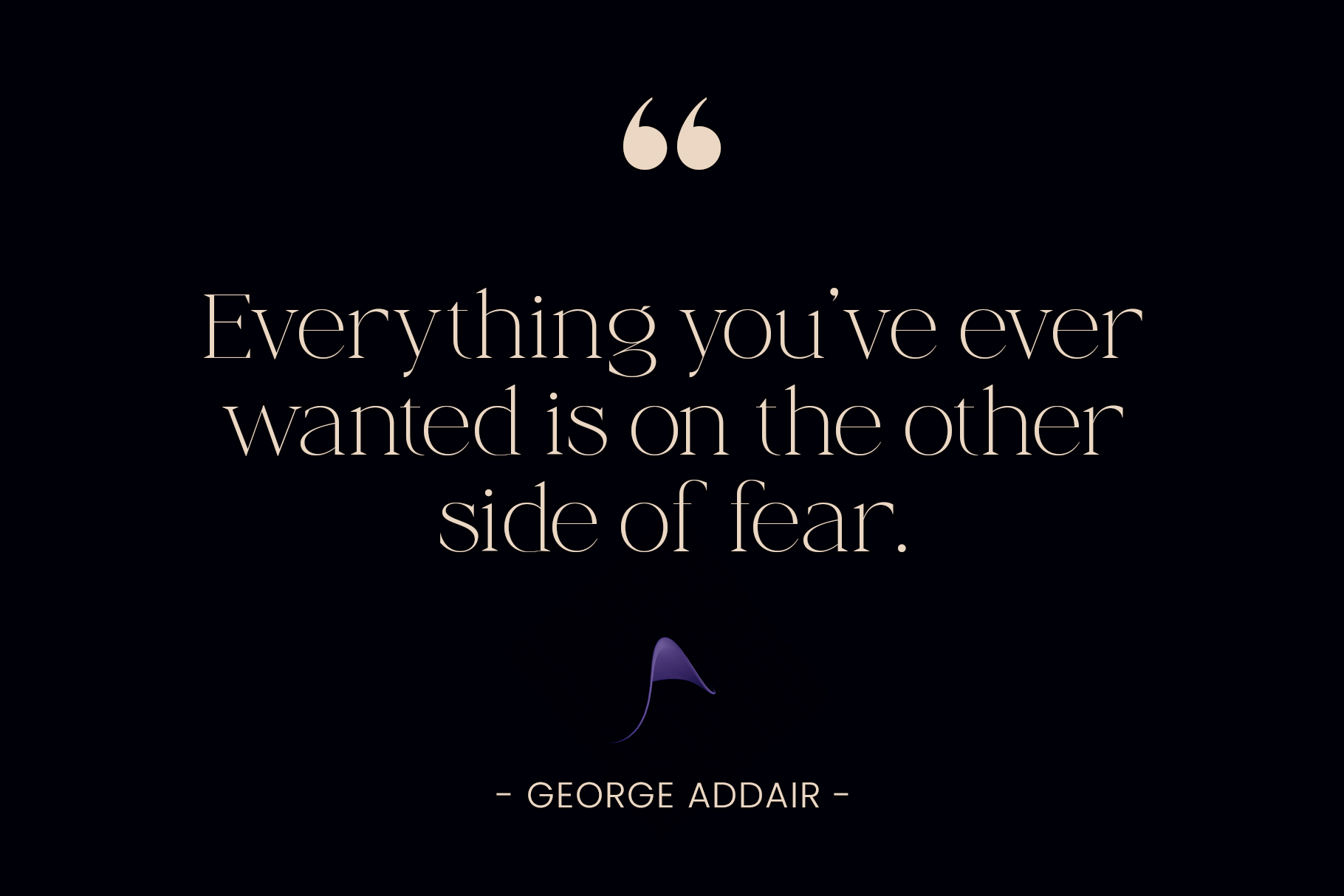 George Addair quote about fear on dark background with decorative elements