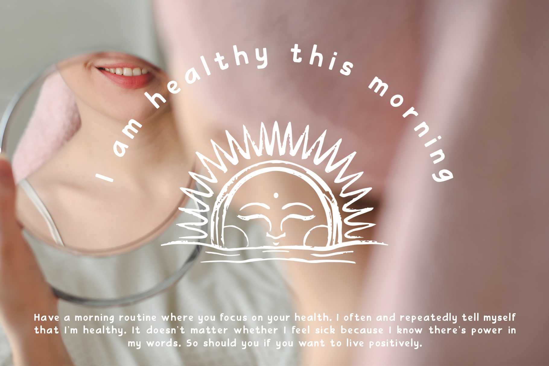Wellness poster overlaying woman's face with sun illustration, health affirmation quote text