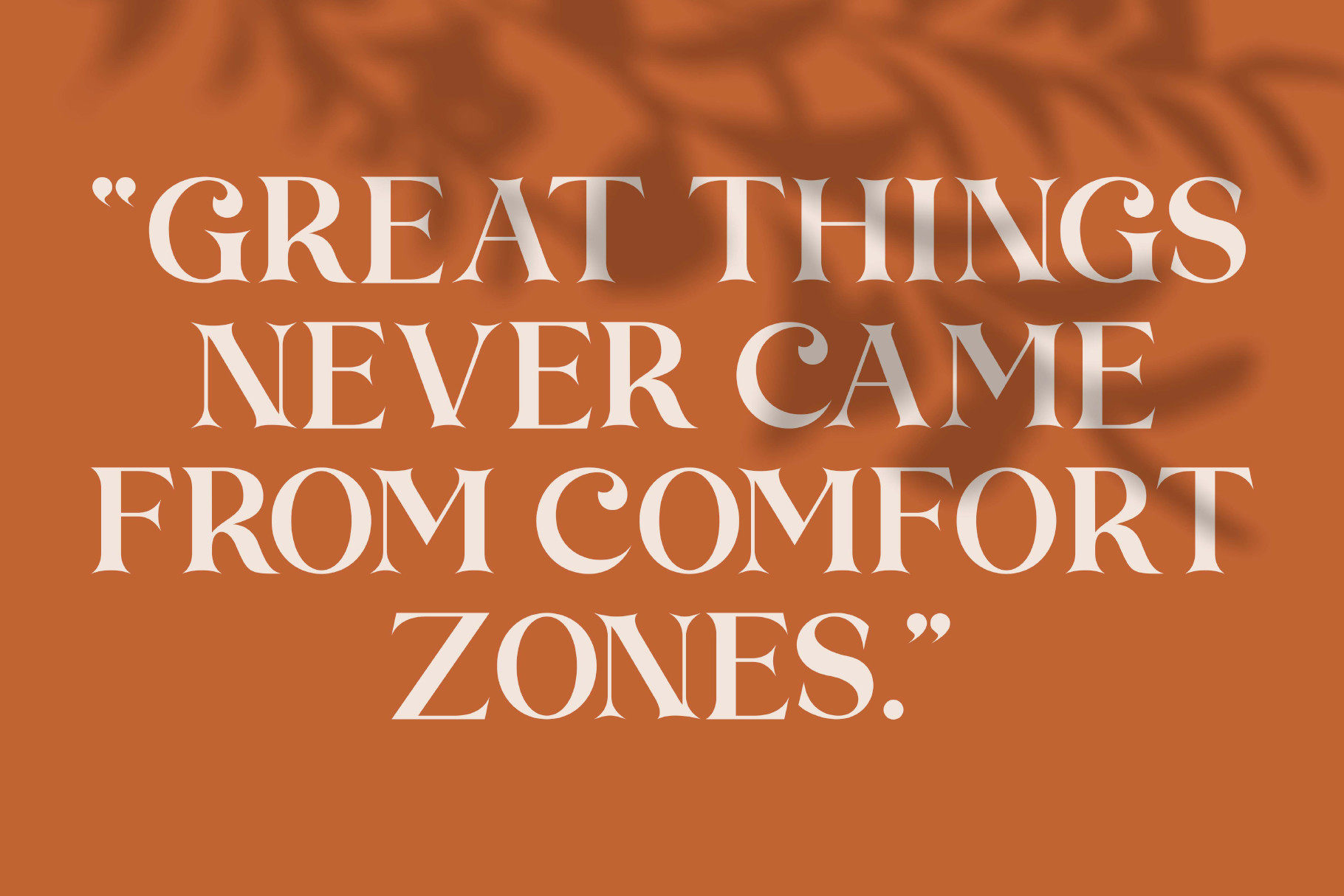 Motivational quote in serif font on burnt orange background with leaf texture