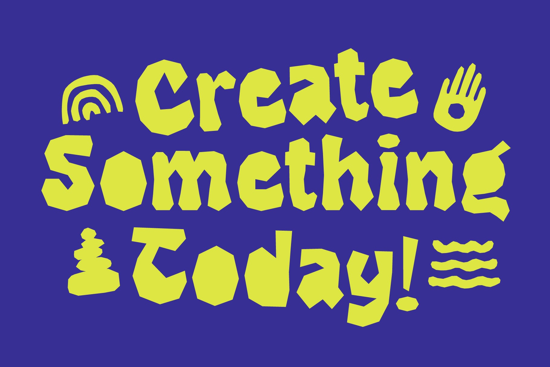 Create Something Today text in blocky yellow on dark blue background