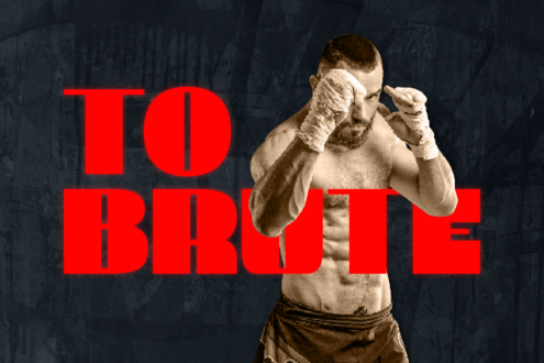 Shirtless boxer in fighting stance with wrapped hands over bold red TO BRUTE text