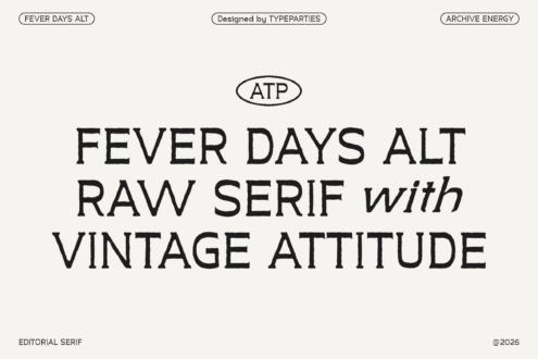 Fever Days Alt raw serif font mixing vintage style with contemporary edge on cream