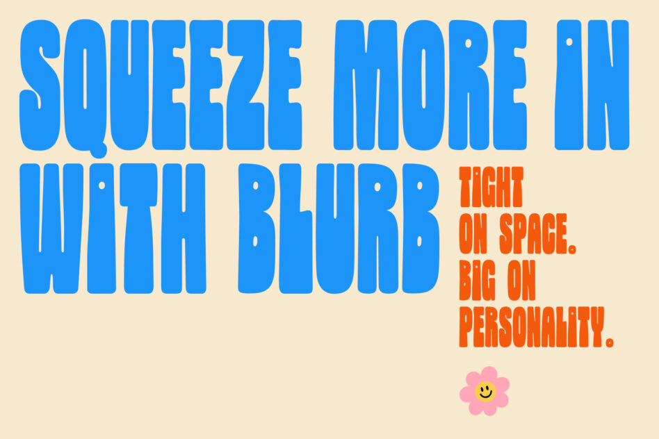 Bold blue retro typography saying "squeeze more in with blur" on cream background with orange text