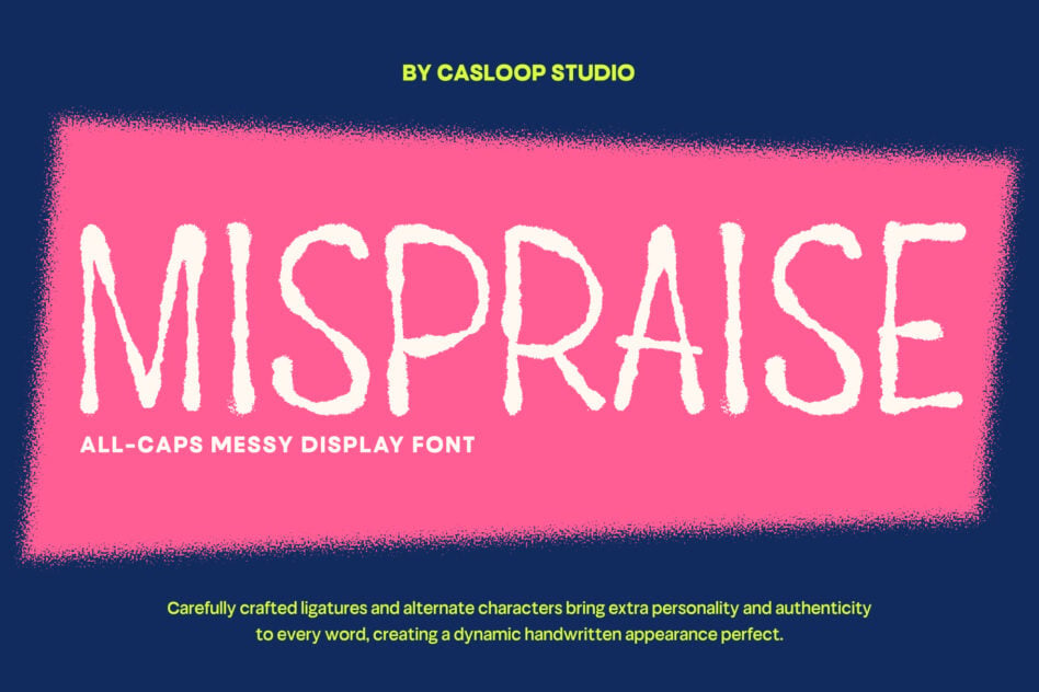 Mispraise all-caps messy display font with rough textured edges on hot pink background