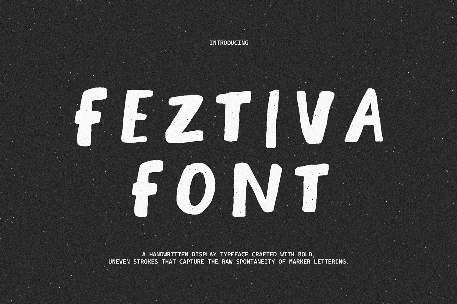 Feztiva font with rough handwritten strokes on dark speckled background