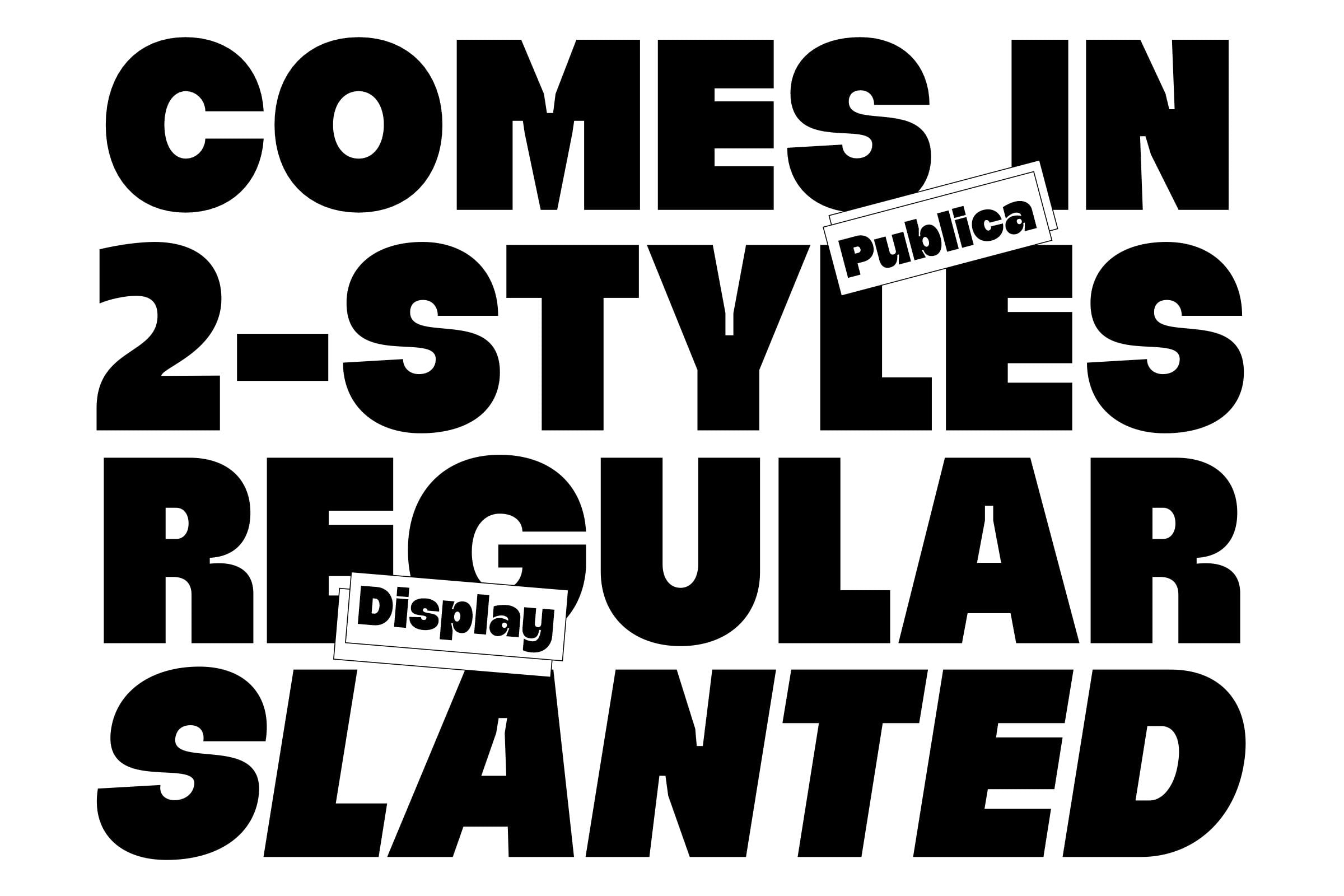 Bold black display font with stacked text reading "Comes In 2-Styles Regular Slanted" with tape labels overlaid